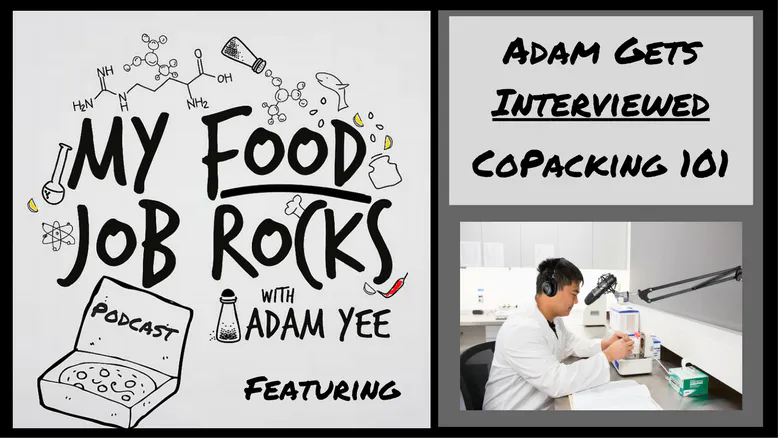 Ep. 090- Adam Gets Interviewed: Copacking 101 — My Food Job Rocks! cover