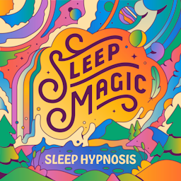 Sleep Magic: Sleep Hypnosis & Meditation for Sleep Podcast Artwork