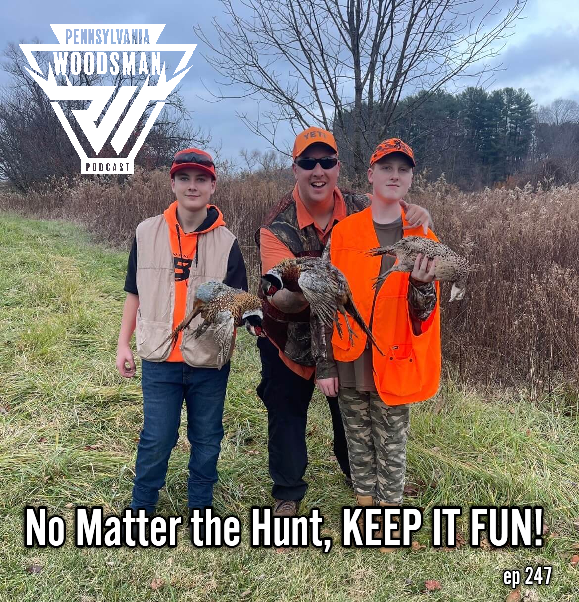 Pennsylvania Woodsman -  No Matter the Hunt, KEEP IT FUN!