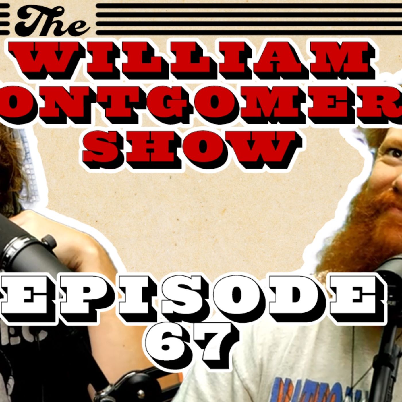 "Eel Pit" | The William Montgomery Show #67