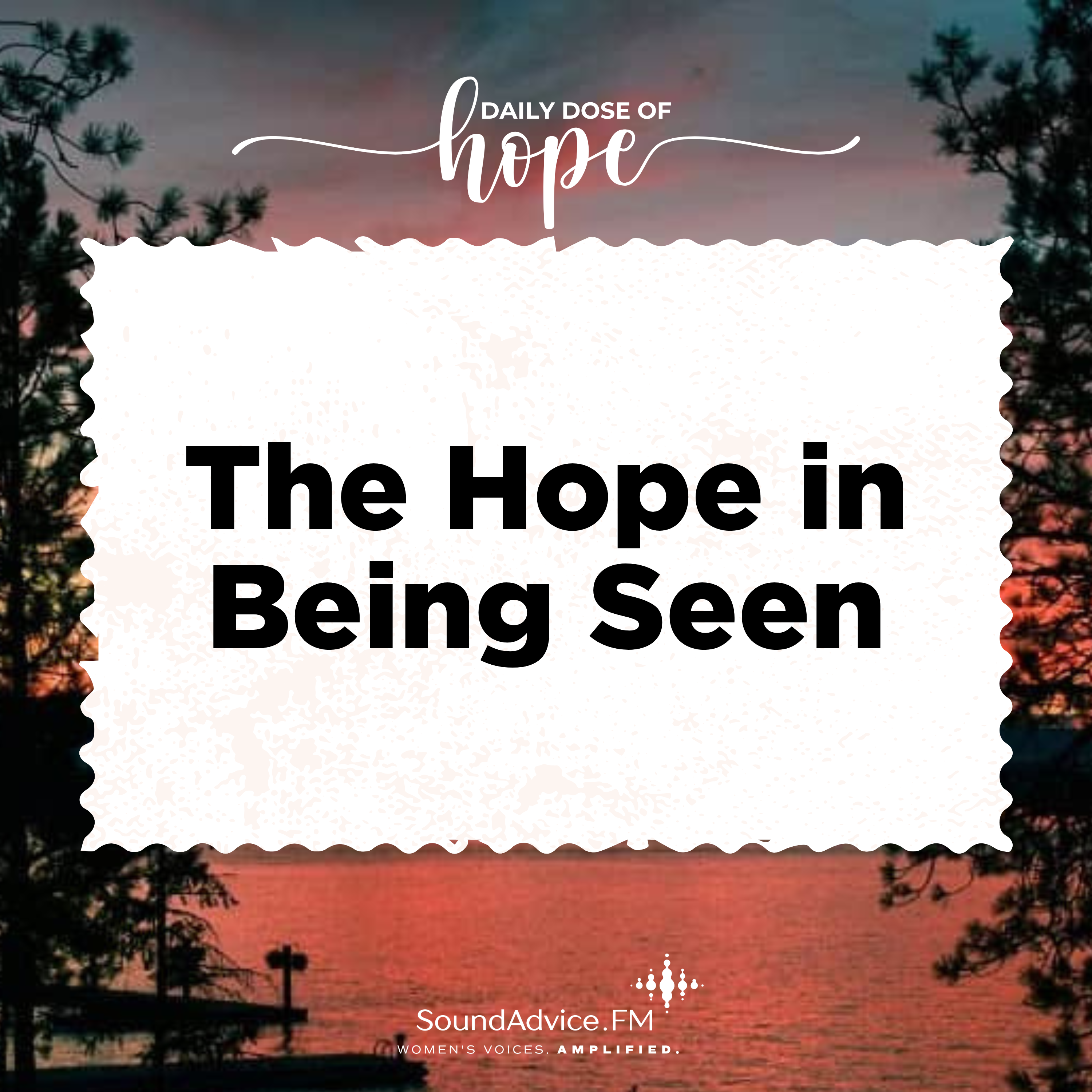 The Hope in Being Seen EP 237