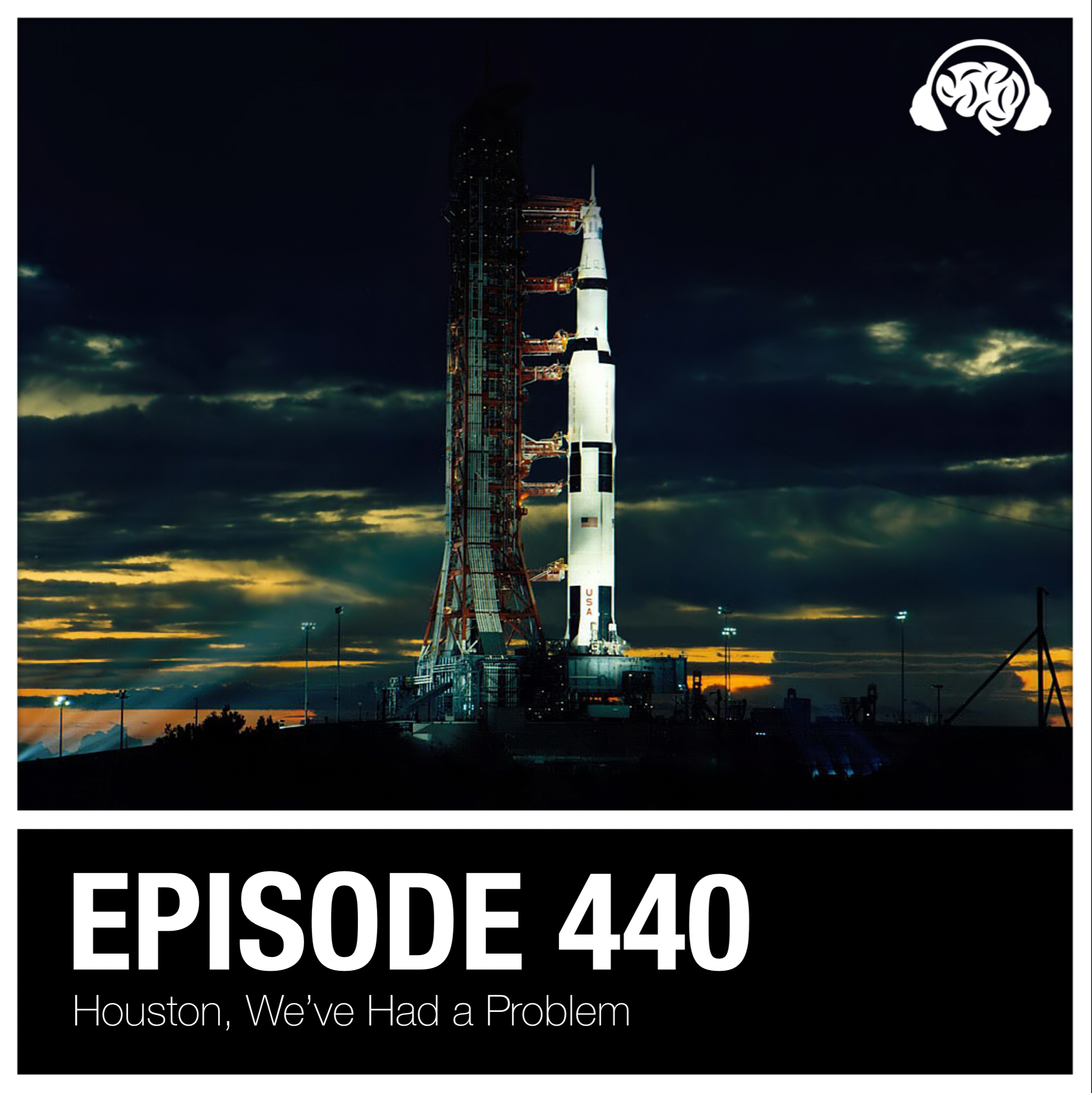 440: Houston, We’ve Had a Problem