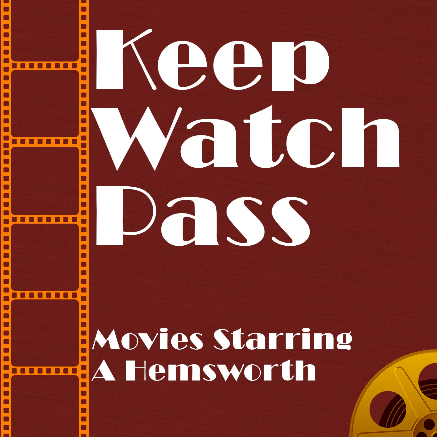 Keep Watch Pass - Movies Starring A Hemsworth episode artwork