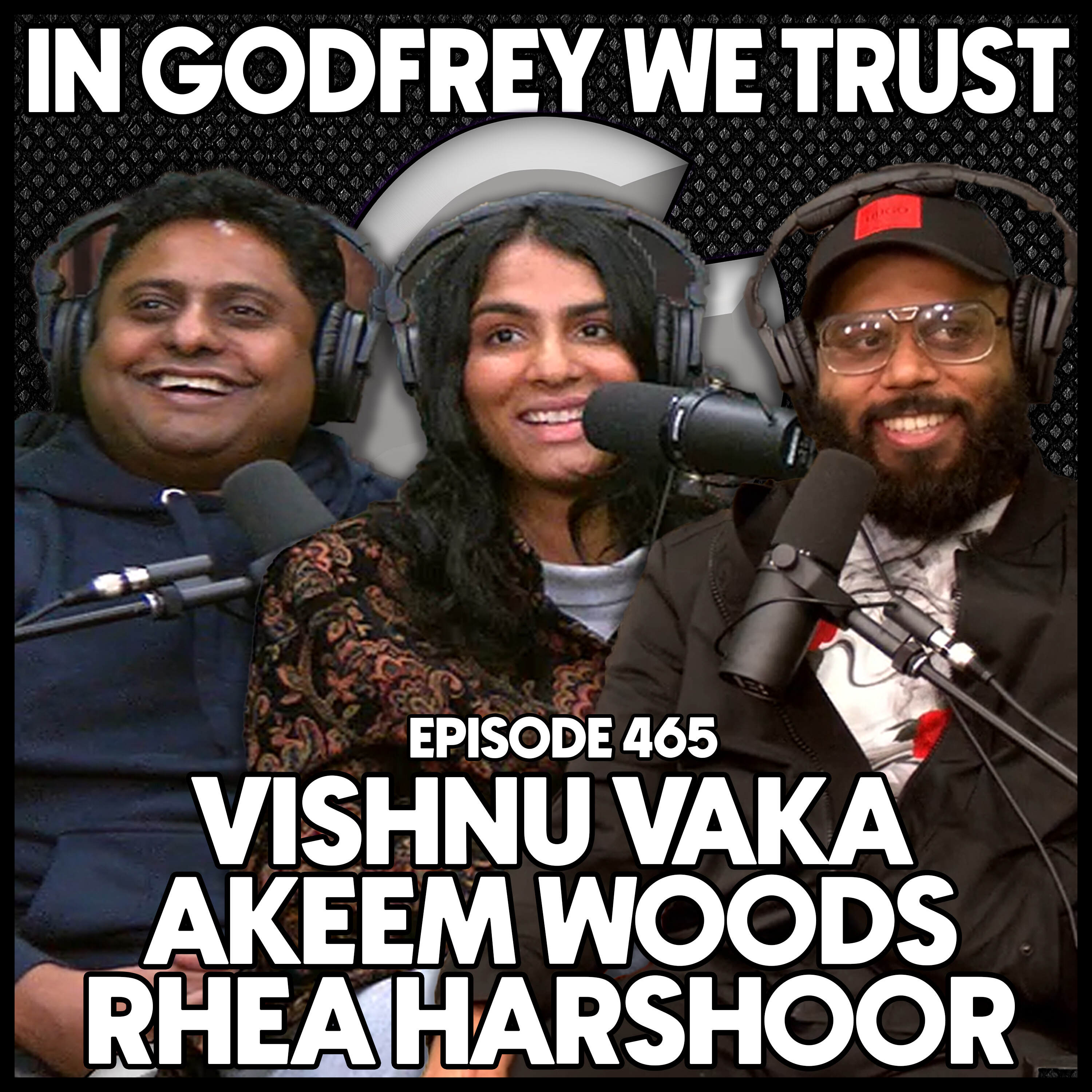 465. Vishnu Vaka, Akeem Woods & Rhea Harsoor episode artwork