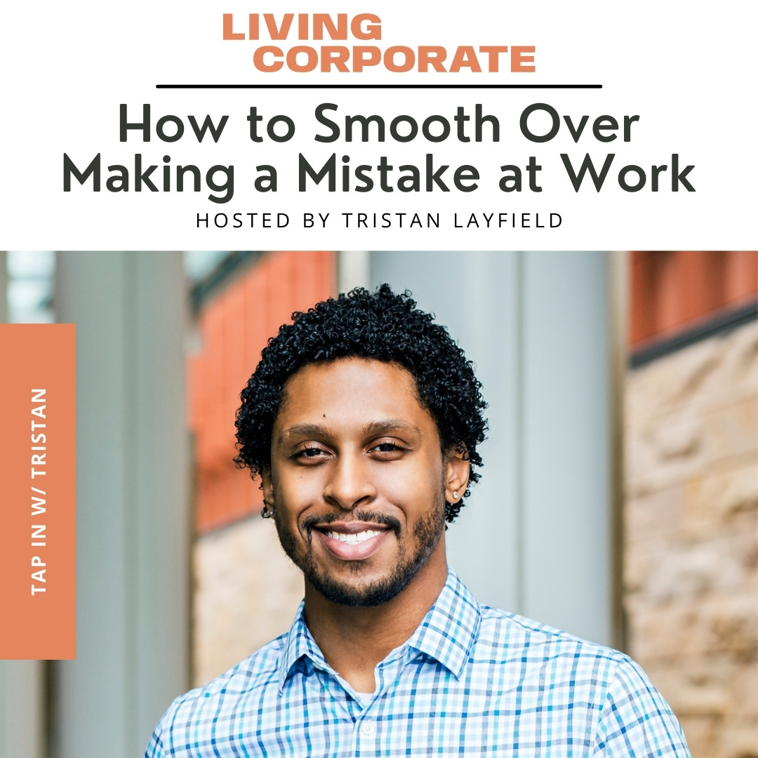 TAP In with Tristan : How to Smooth Over Making a Mistake at Work episode artwork