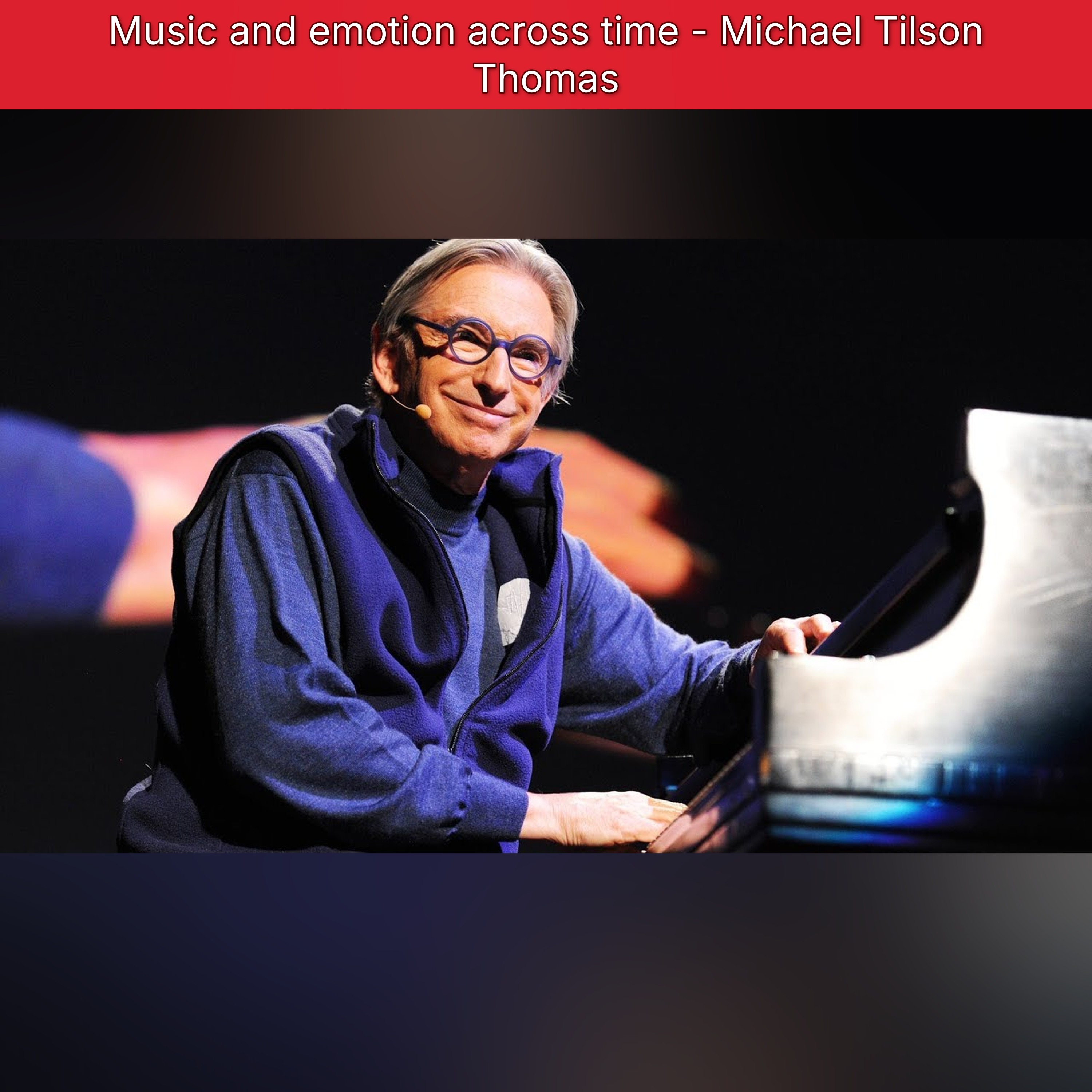 Music and emotion across time - Michael Tilson Thomas episode artwork