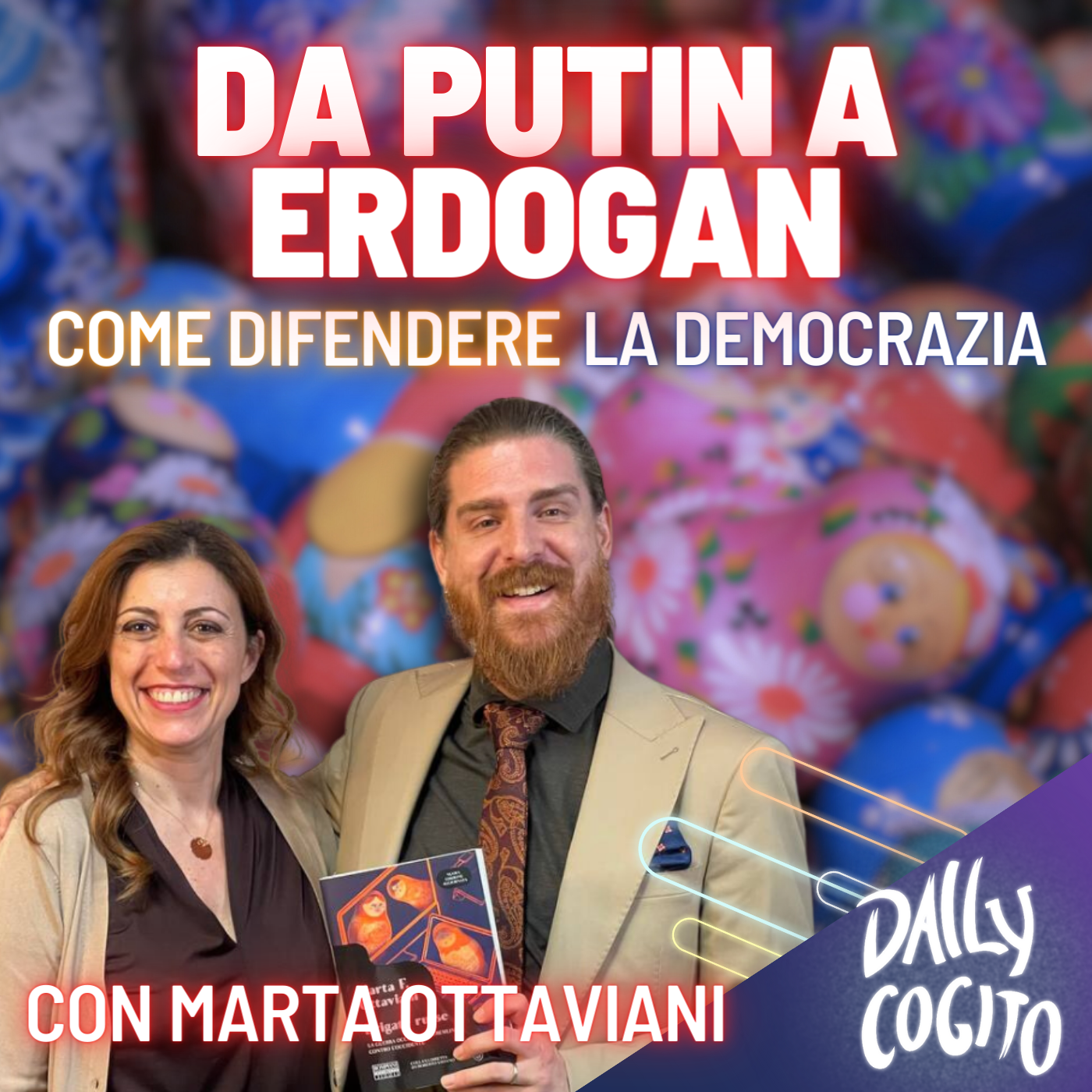 Dalla Russia di Putin alla Turchia di Erdogan: come difendere la Democrazia? con Marta Ottaviani