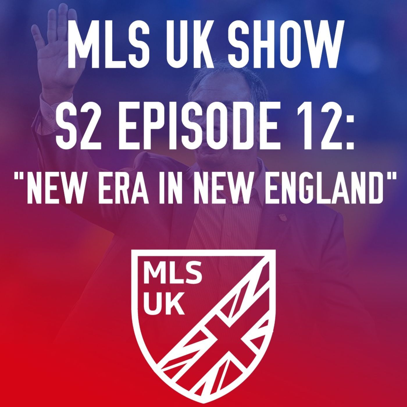 S2 Episode 12: New Era in New England episode artwork