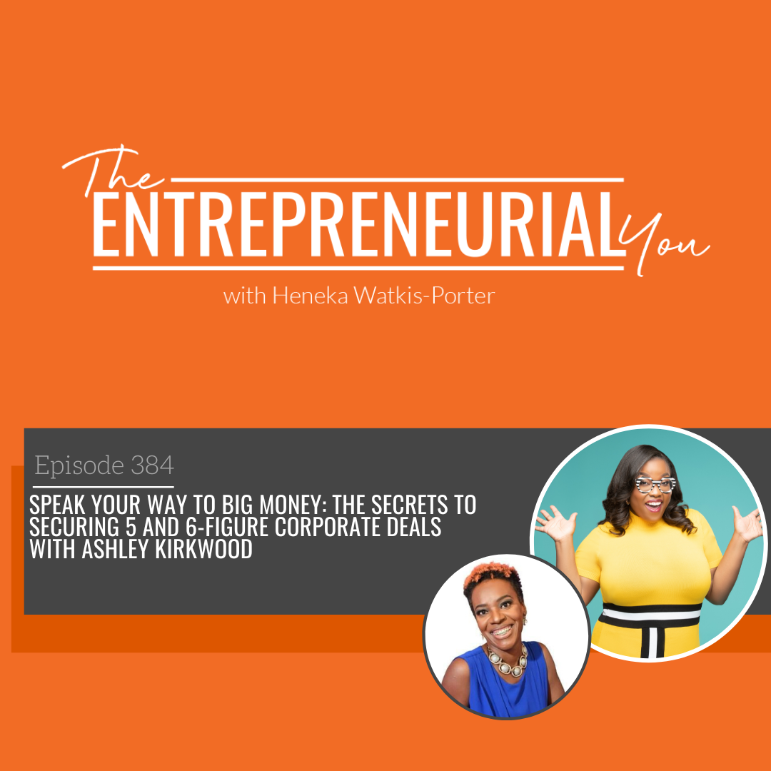Speak Your Way to Big Money: The Secrets to Securing 5 and 6-Figure Corporate Deals episode artwork