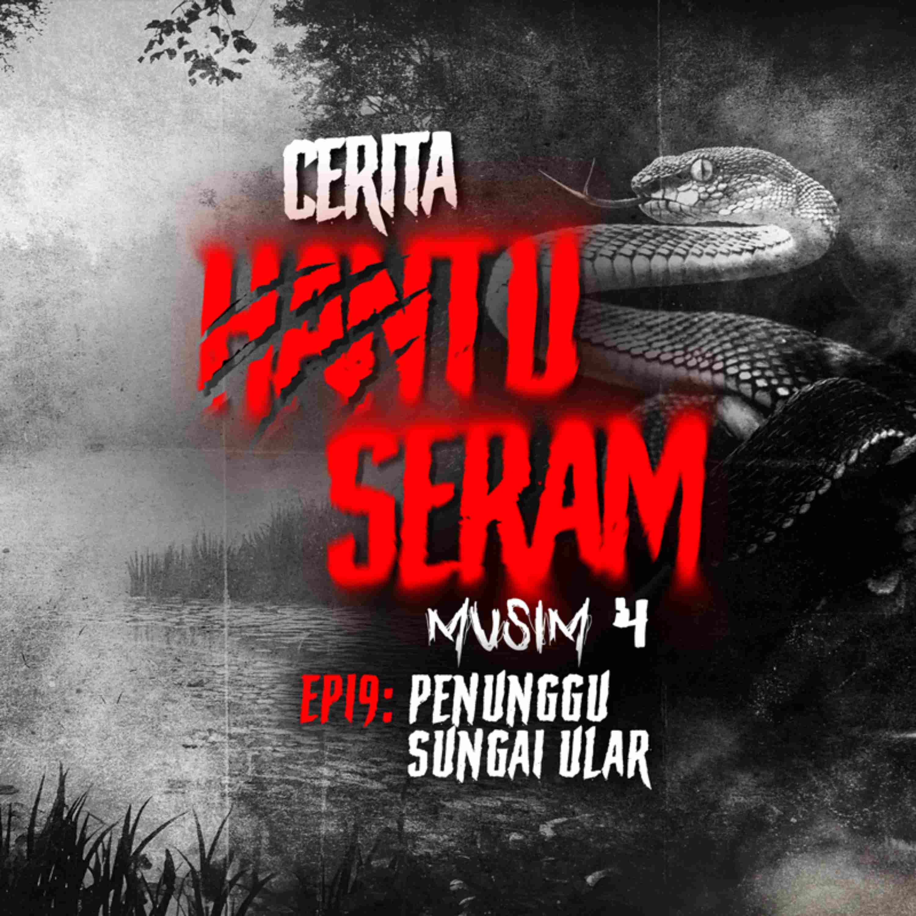 Penunggu Sungai Ular | Cerita Hantu Seram S4EP19
