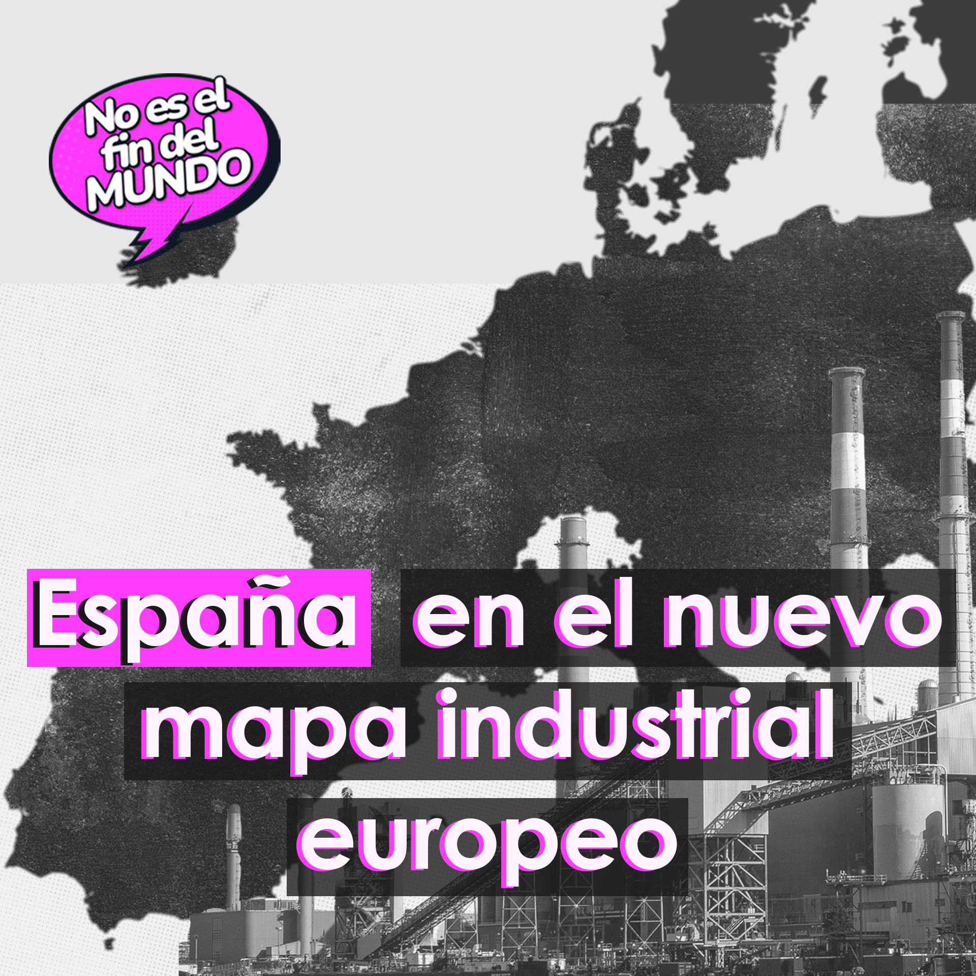 254. España en el nuevo mapa industrial europeo