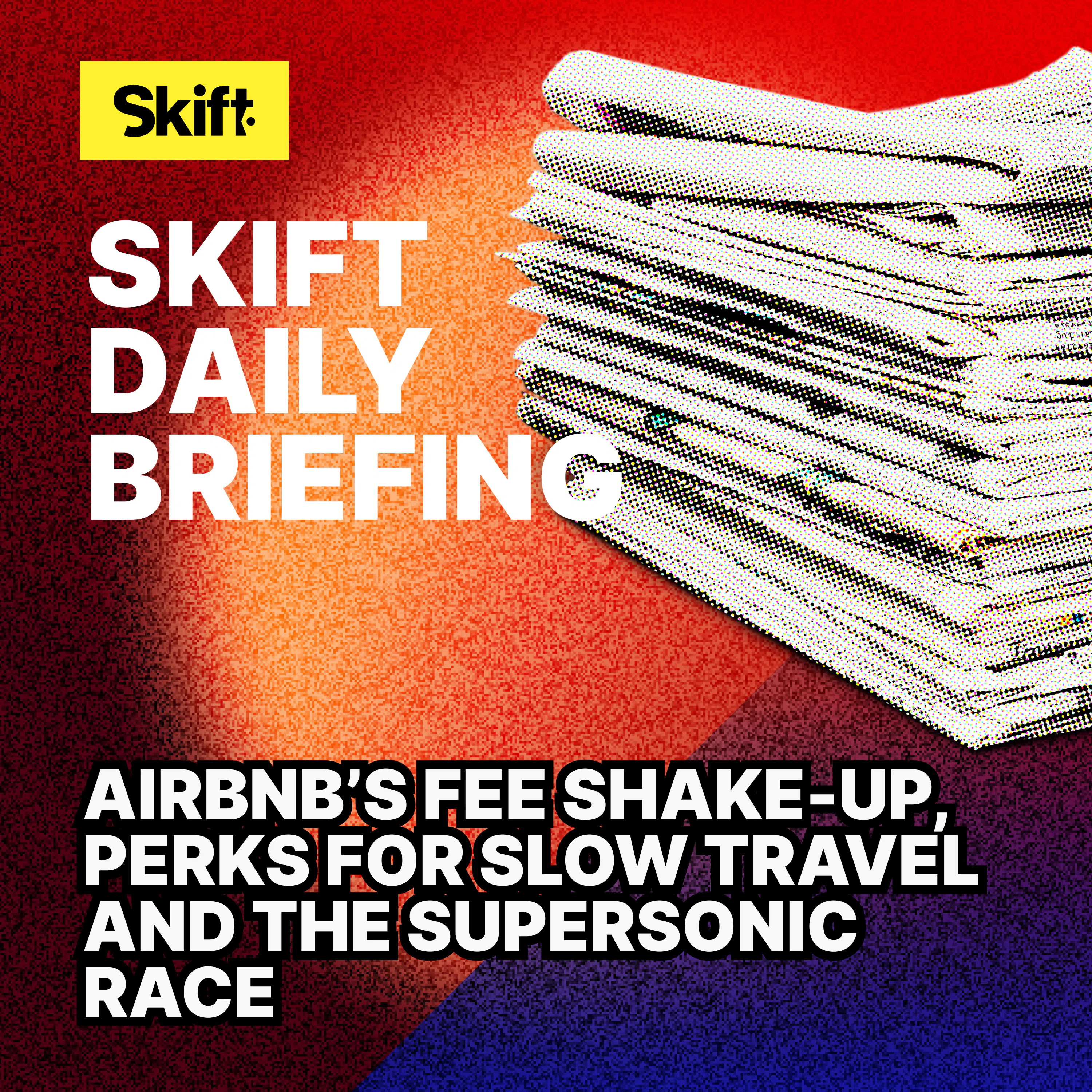 Airbnb’s Fee Shake-Up, Perks for Slow Travel and the Supersonic Race Episode cover