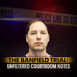 The Banfield Trial: Unfiltered Courtroom Notes