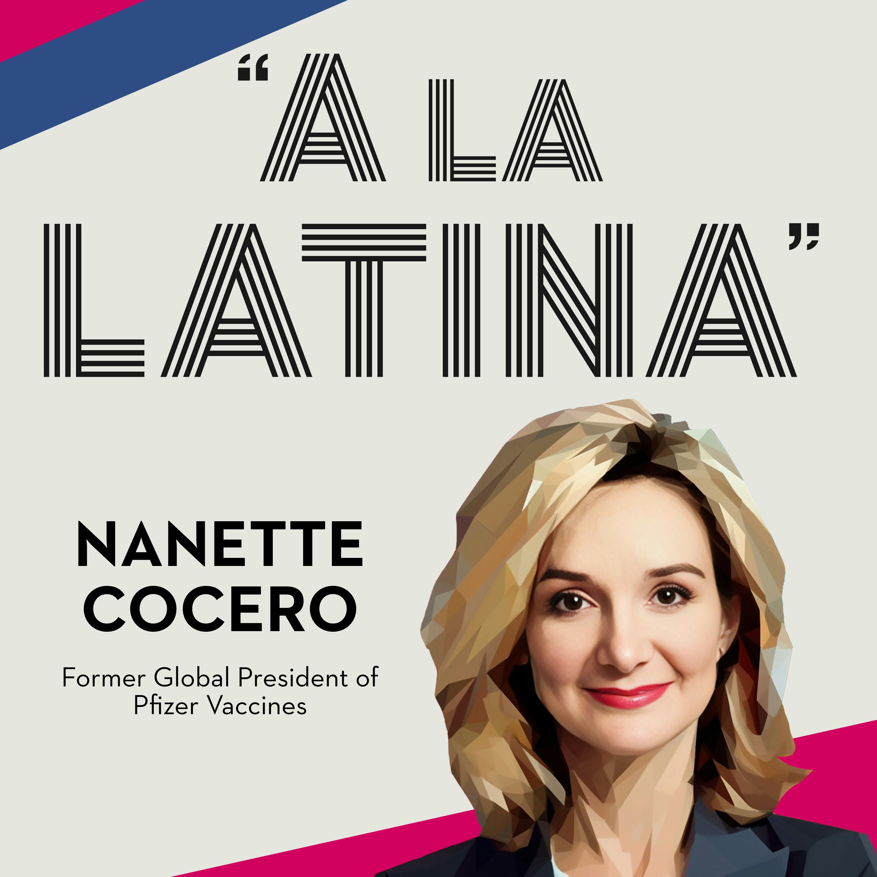 12- Nanette Cocero / Former Global President of Pfizer Vaccines