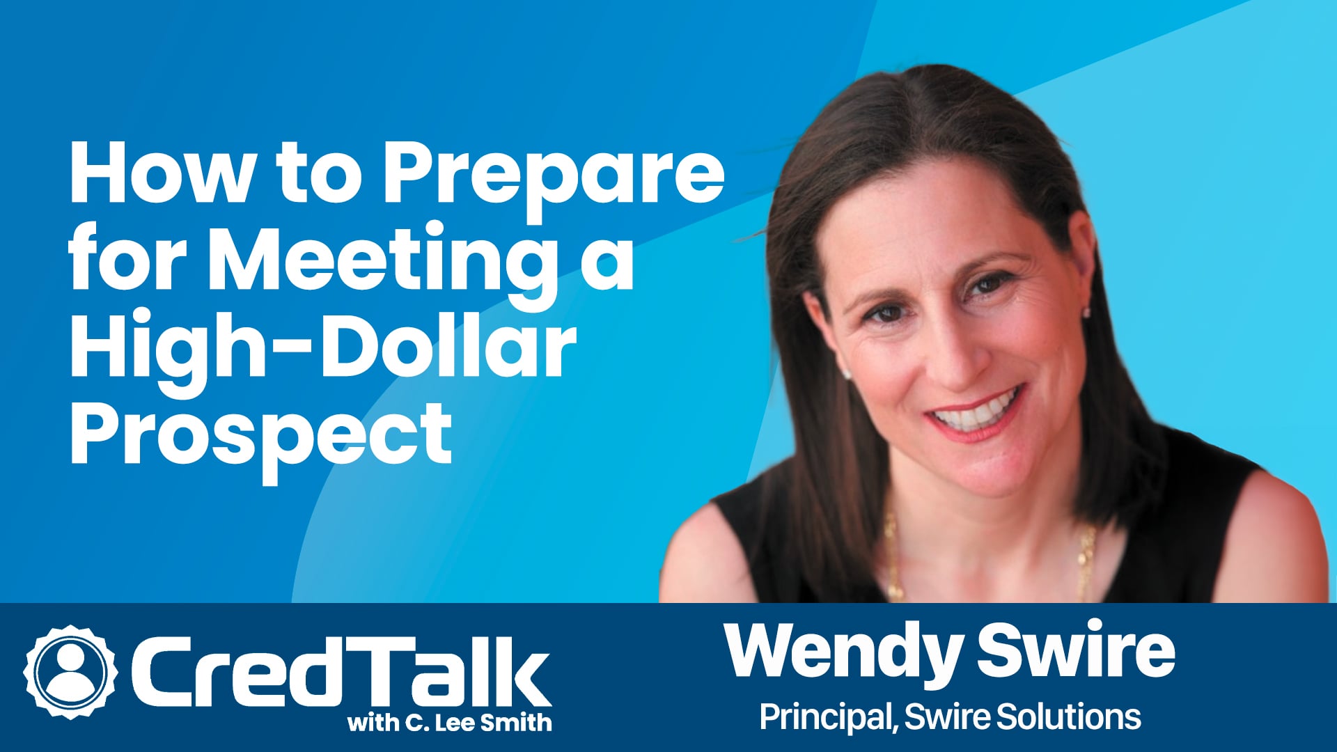 CredTalk: How to Prepare for Meeting a High-Dollar Prospect episode artwork