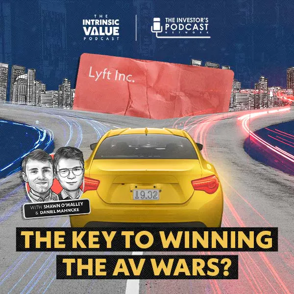 TIVP061: Lyft Inc. (LYFT): The Key to Winning the AV Wars? w/ Shawn O’Malley & Daniel Mahncke episode artwork