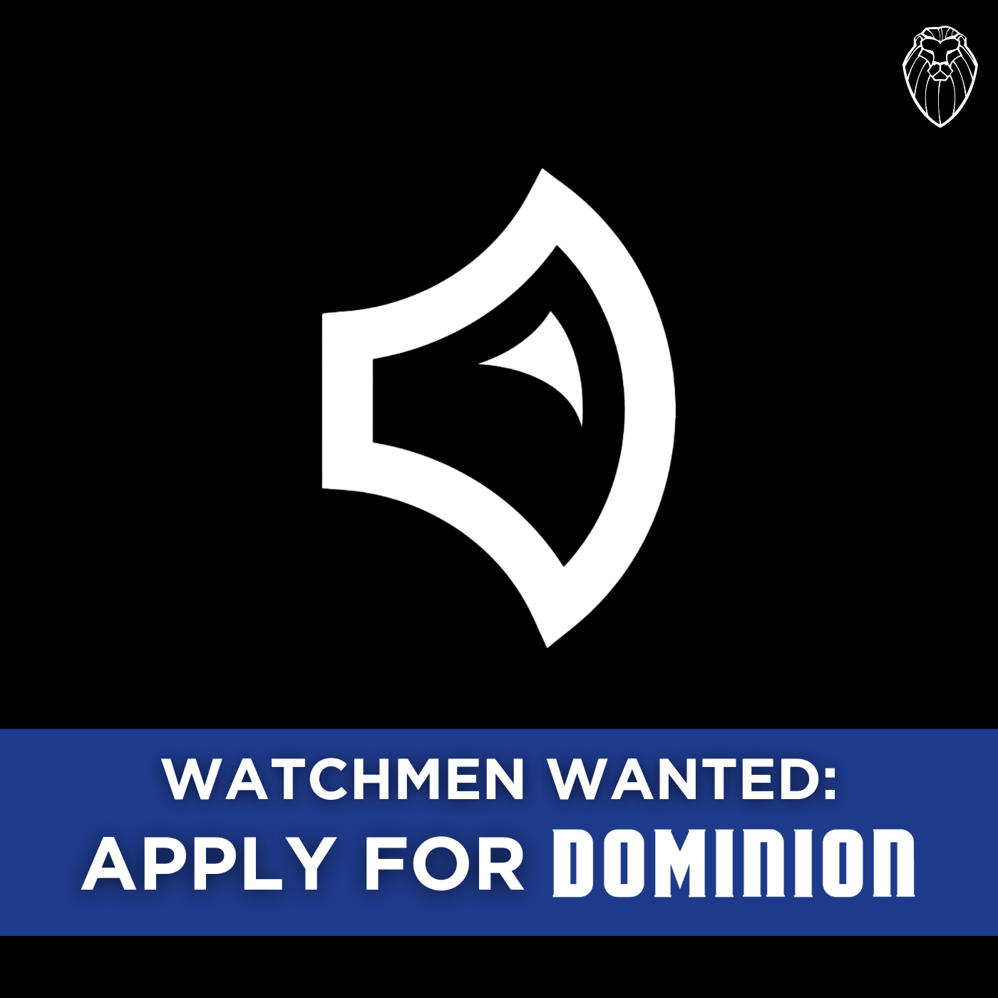 Watchmen Wanted | Apply for DOMINION