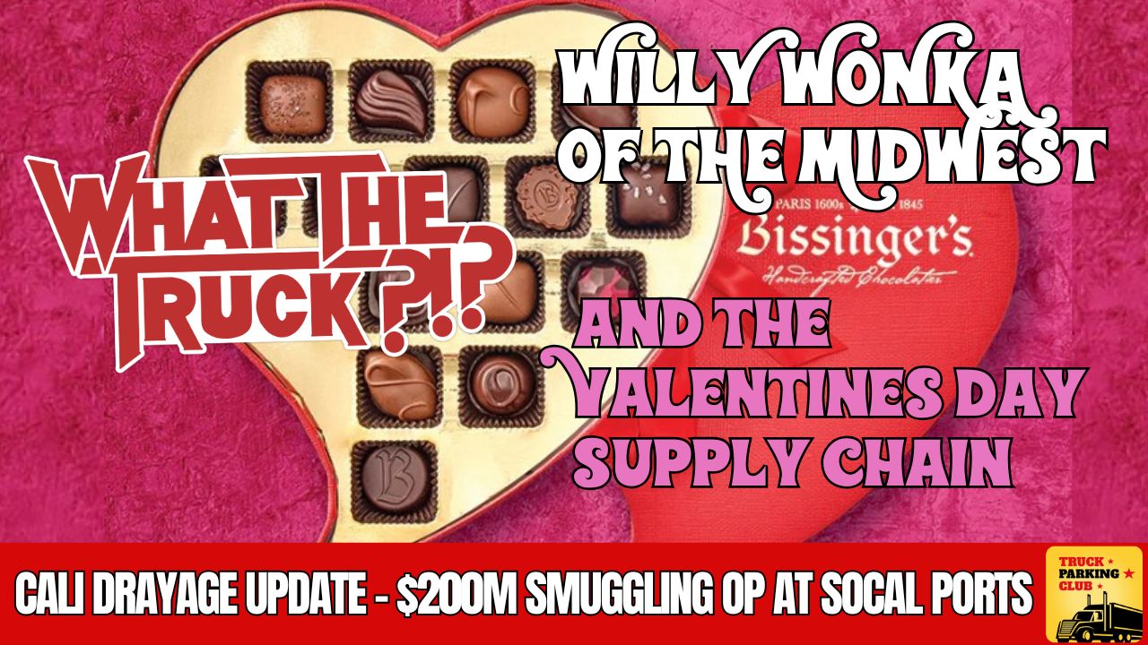 WHAT THE TRUCK?!? EP797 Willy Wonka of the Midwest talks chocolate and the Valentine’s Day supply chain