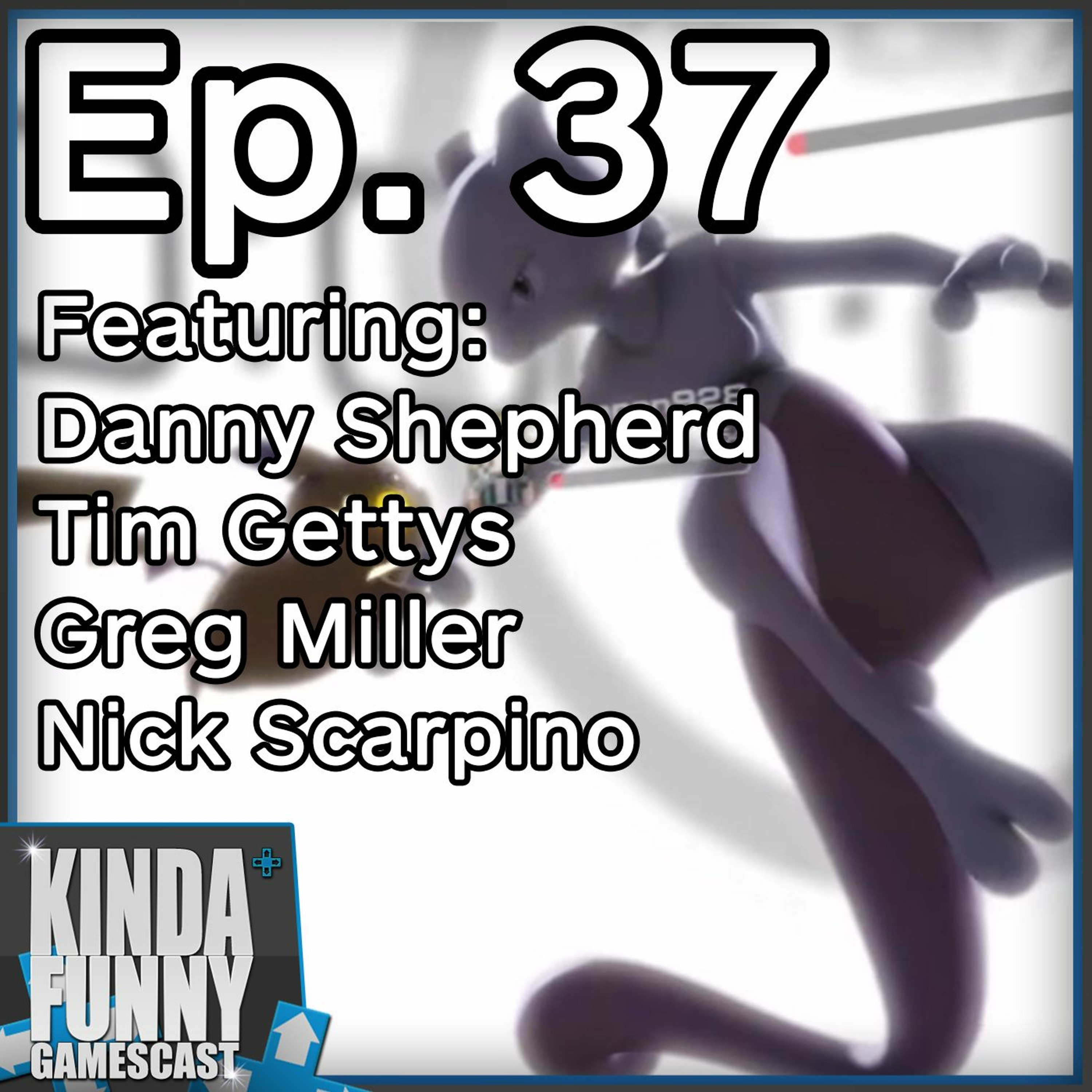 Pokemon Go, Kingdom Hearts, and Danny Shepard! - Kinda Funny Gamescast Ep. 37