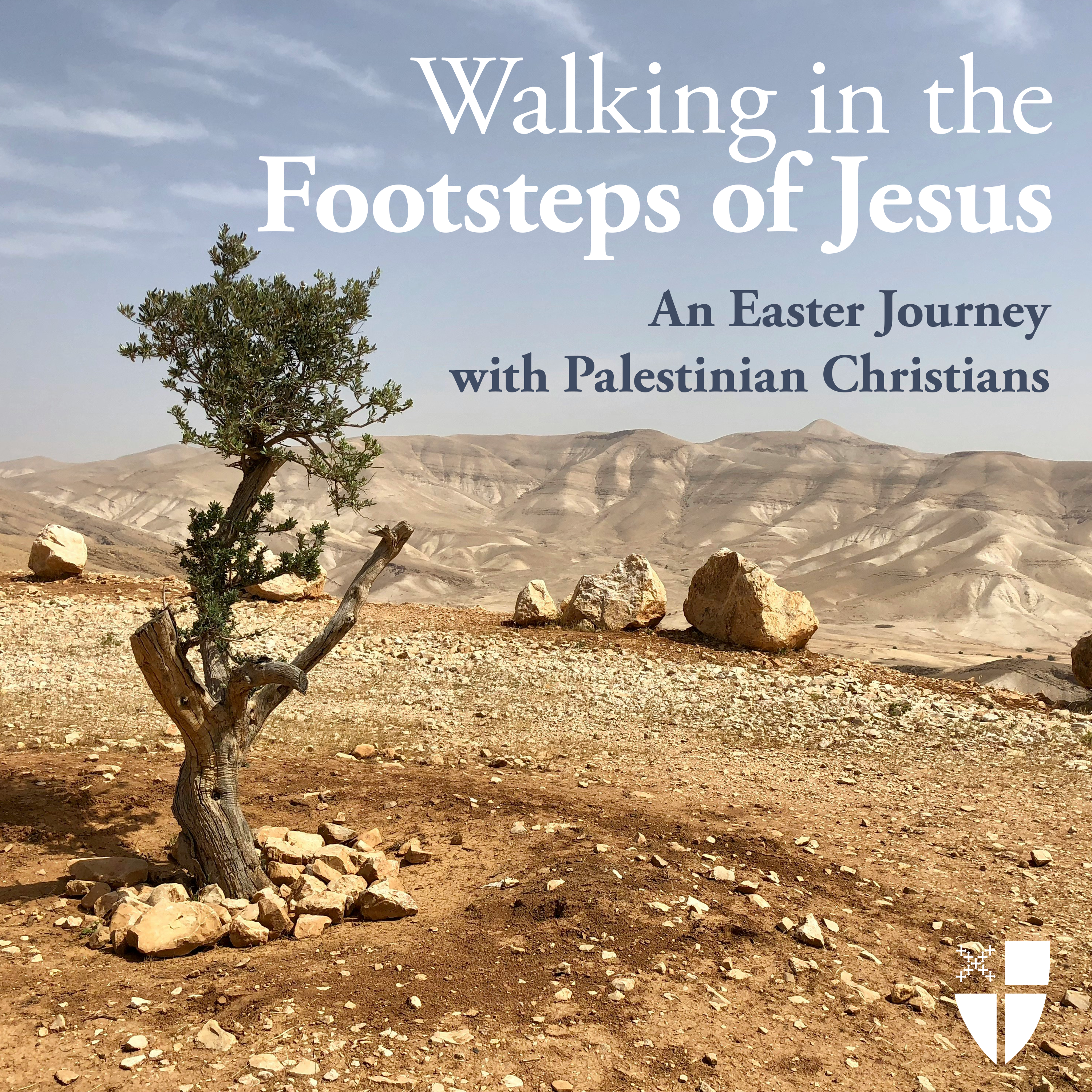 Walking in the Footsteps of Jesus: An Easter Journey with Palestinian Christians