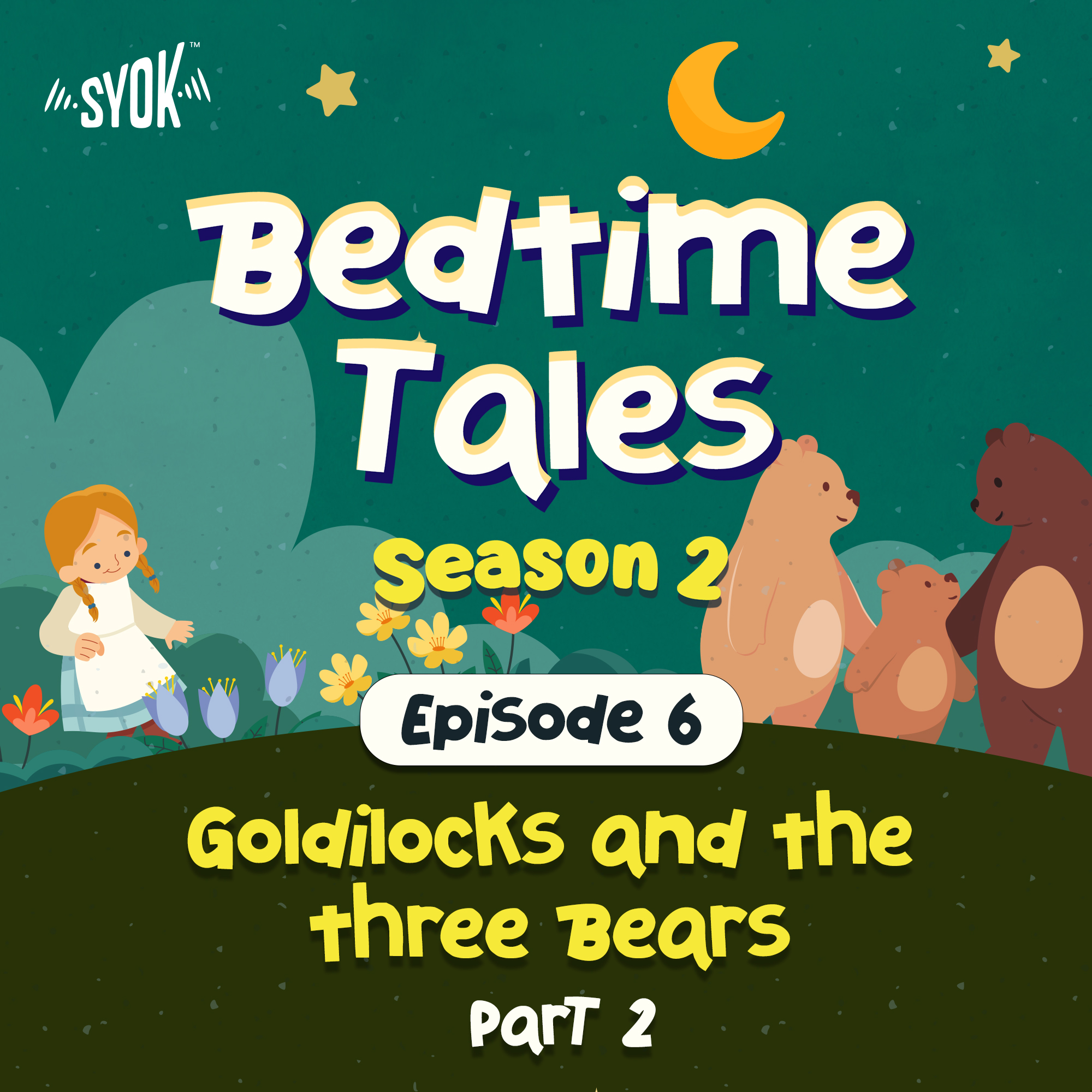Goldilocks and The Three Bears Part 2 | Bedtime Tales S2E6