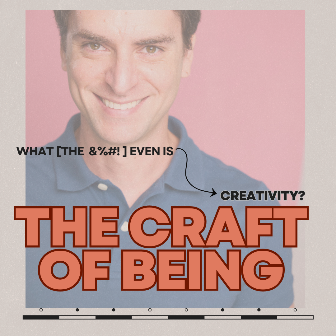 The Craft of Being