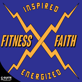 Fitness and Faith Podcast