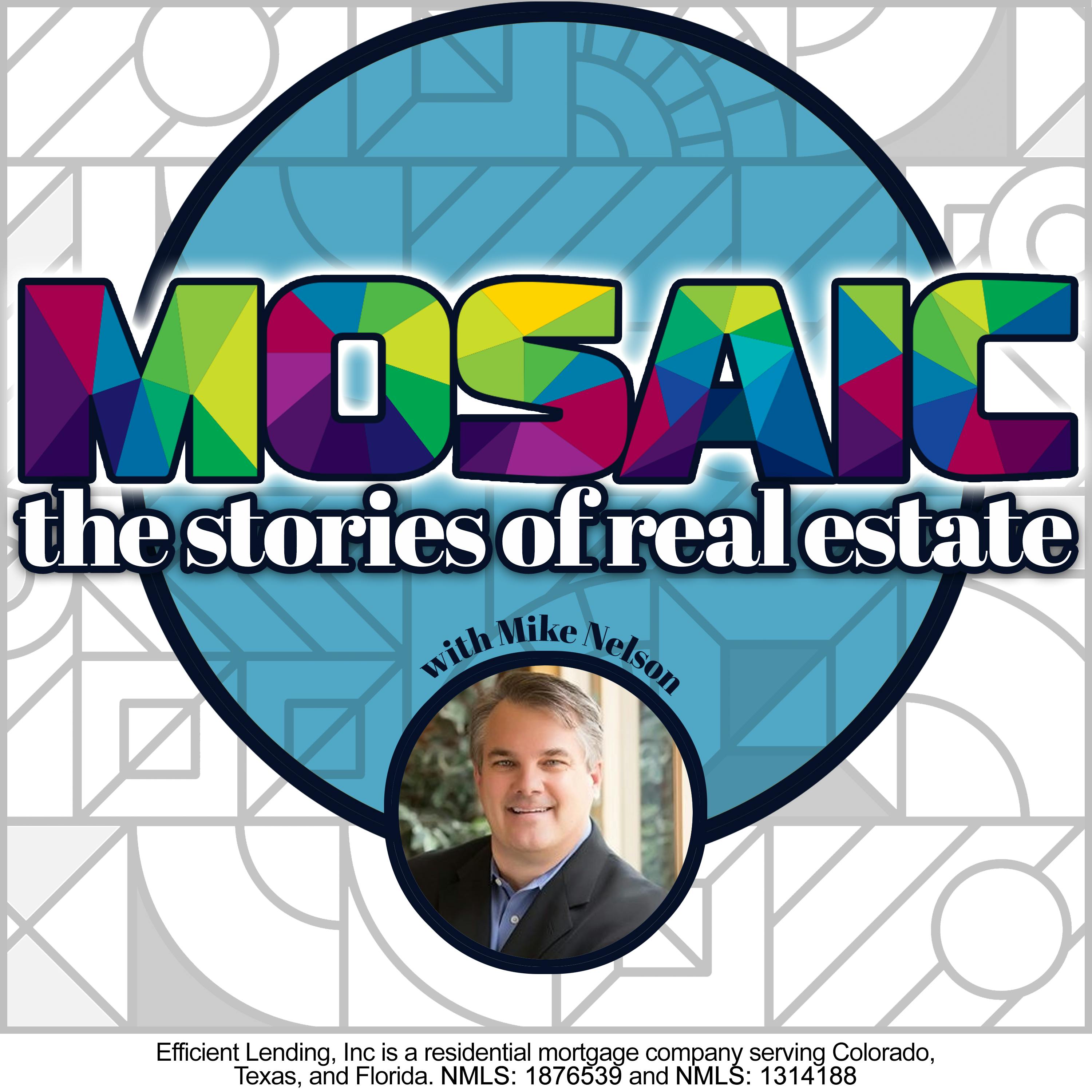 Mosaic: The Stories of Real Estate
