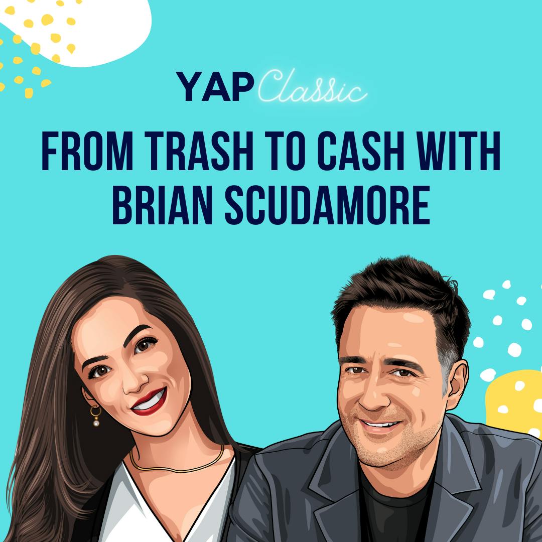 YAPClassic: Brian Scudamore on Turning Trash into Cash by Hala Taha | YAP Media Network
