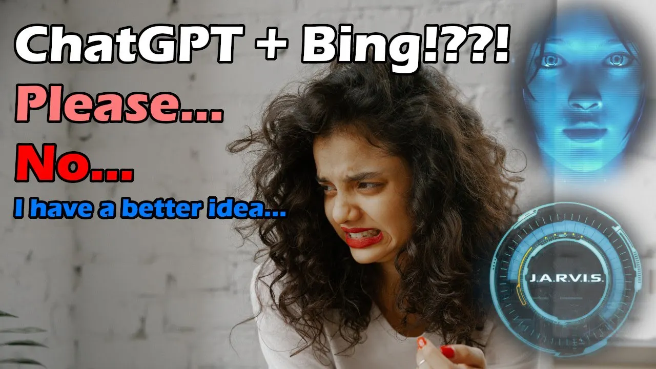 Microsoft: Enhance Bing with ChatGPT!! ...wait seriously? Please no... (I have a better idea) | Artificial Intelligence Masterclass Episode cover