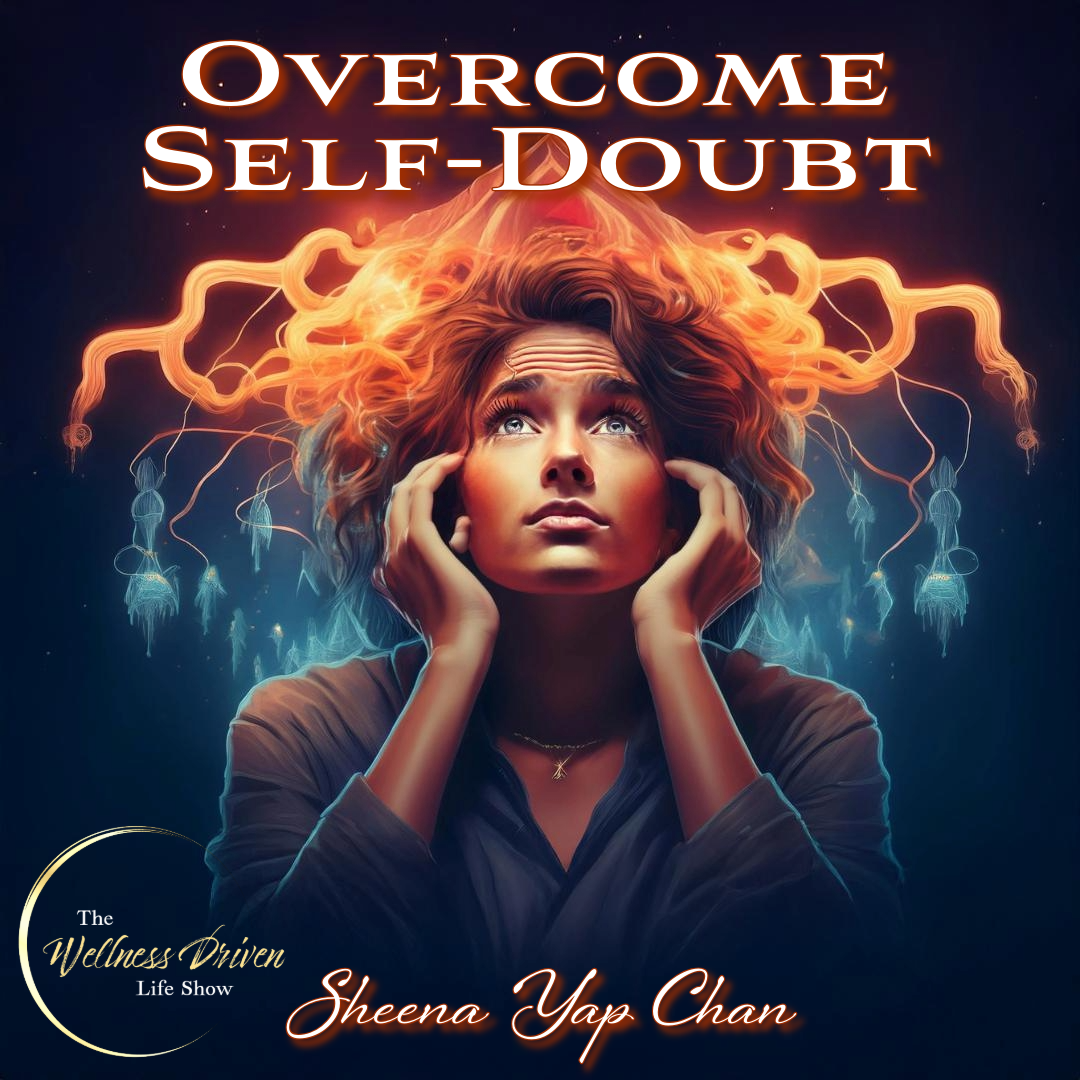 Overcome Self-Doubt & Embody Confidence with Sheena Yap Chan episode artwork