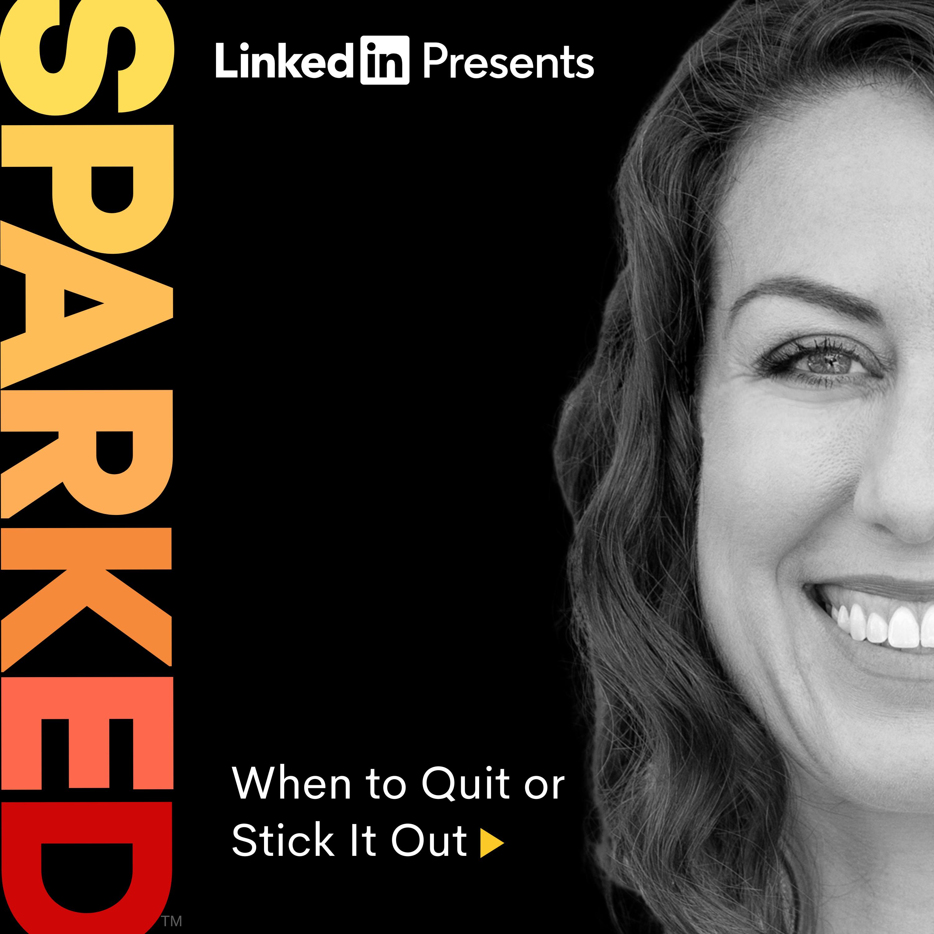 When to Quit or Stick It Out When to Quit or Stick It Out