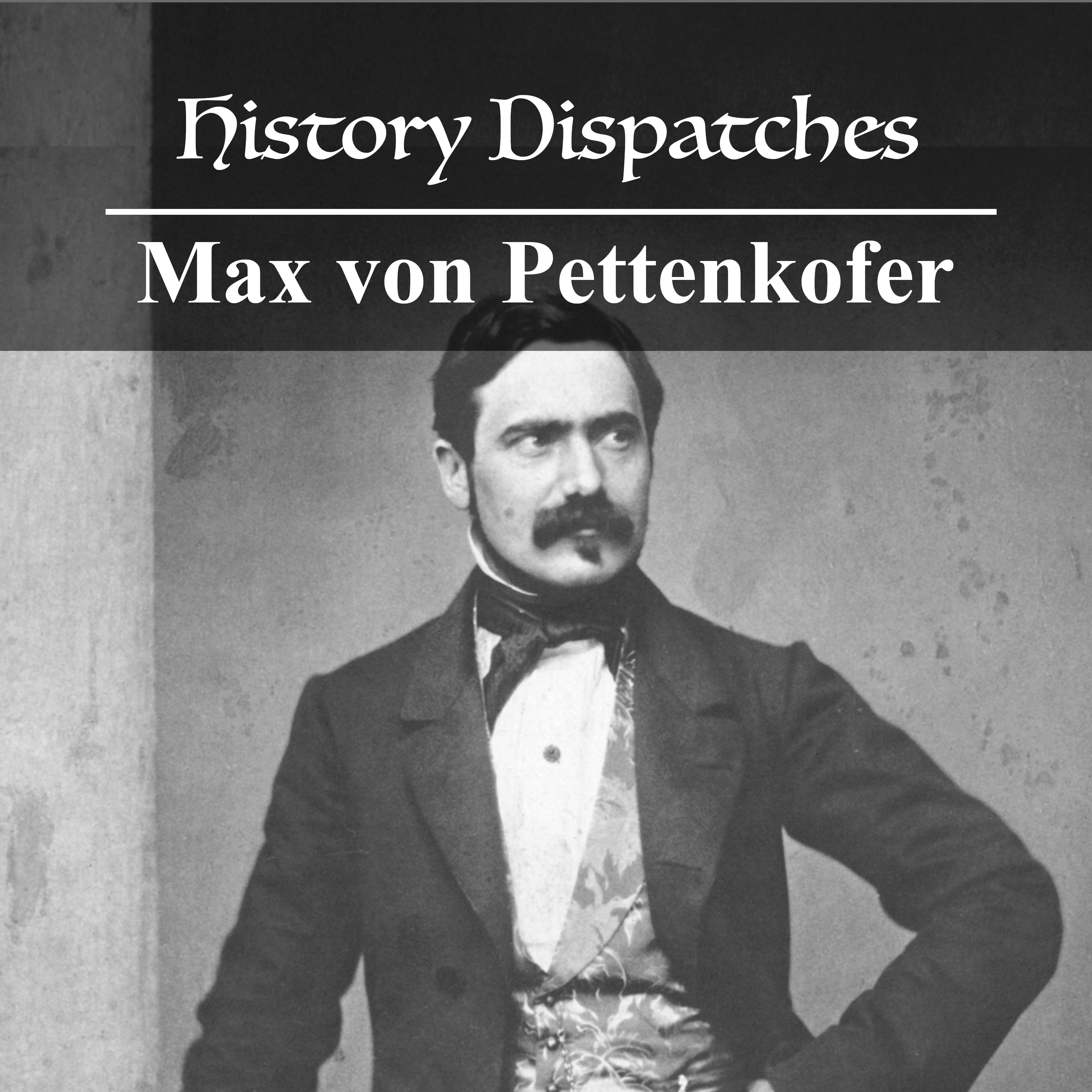 Max von Pettenkofer - the Father of Modern Hygiene