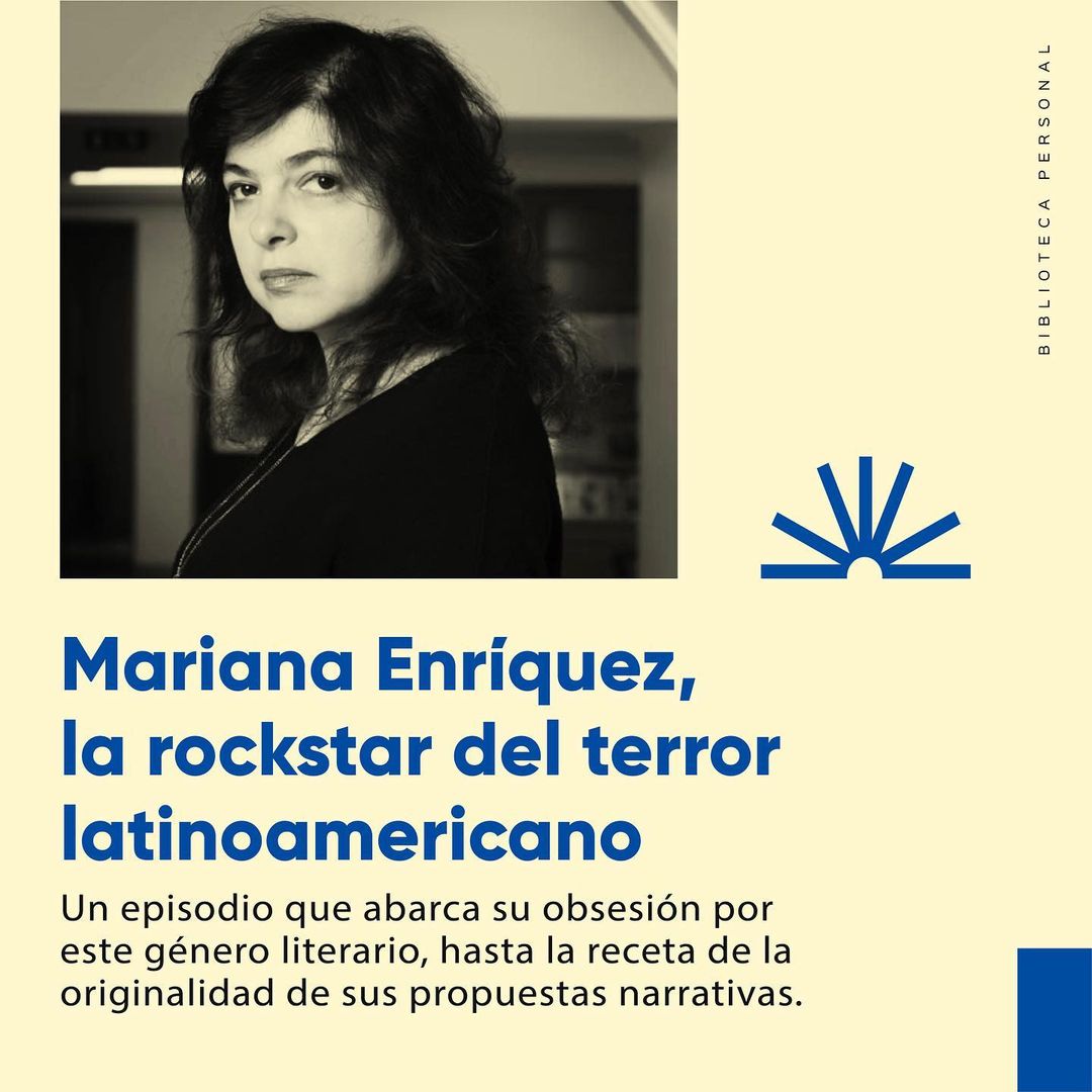 35 - Mariana Enríquez, la rockstar del terror latinoamericano