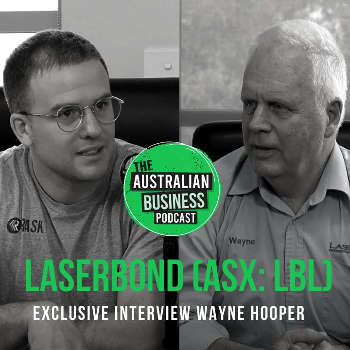 0 to 100+ employees... in 30 years | Wayne Hooper, CEO of Laserbond