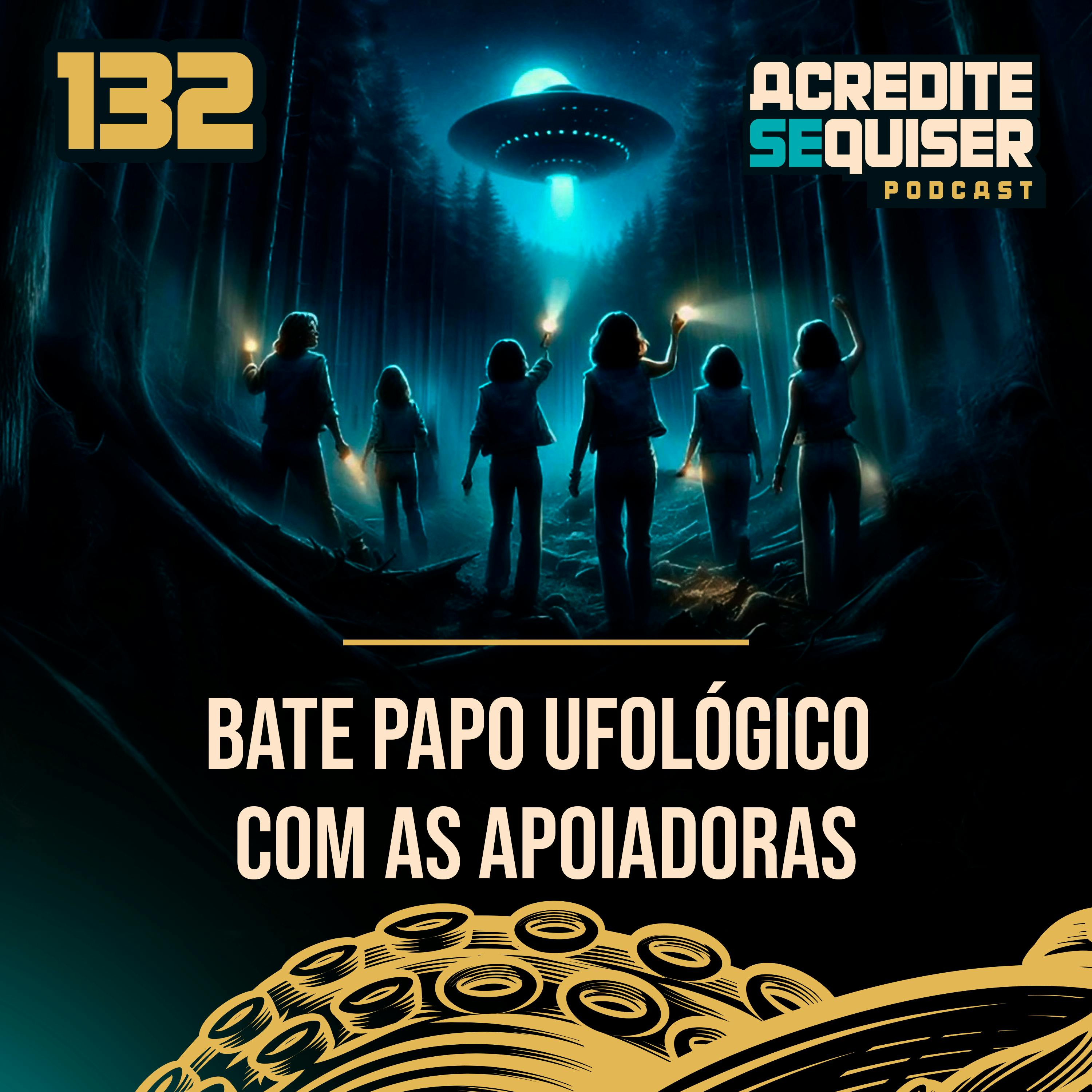 132 - Bate Papo Ufológico com as Apoiadoras 132 - Bate Papo Ufológico com as Apoiadoras