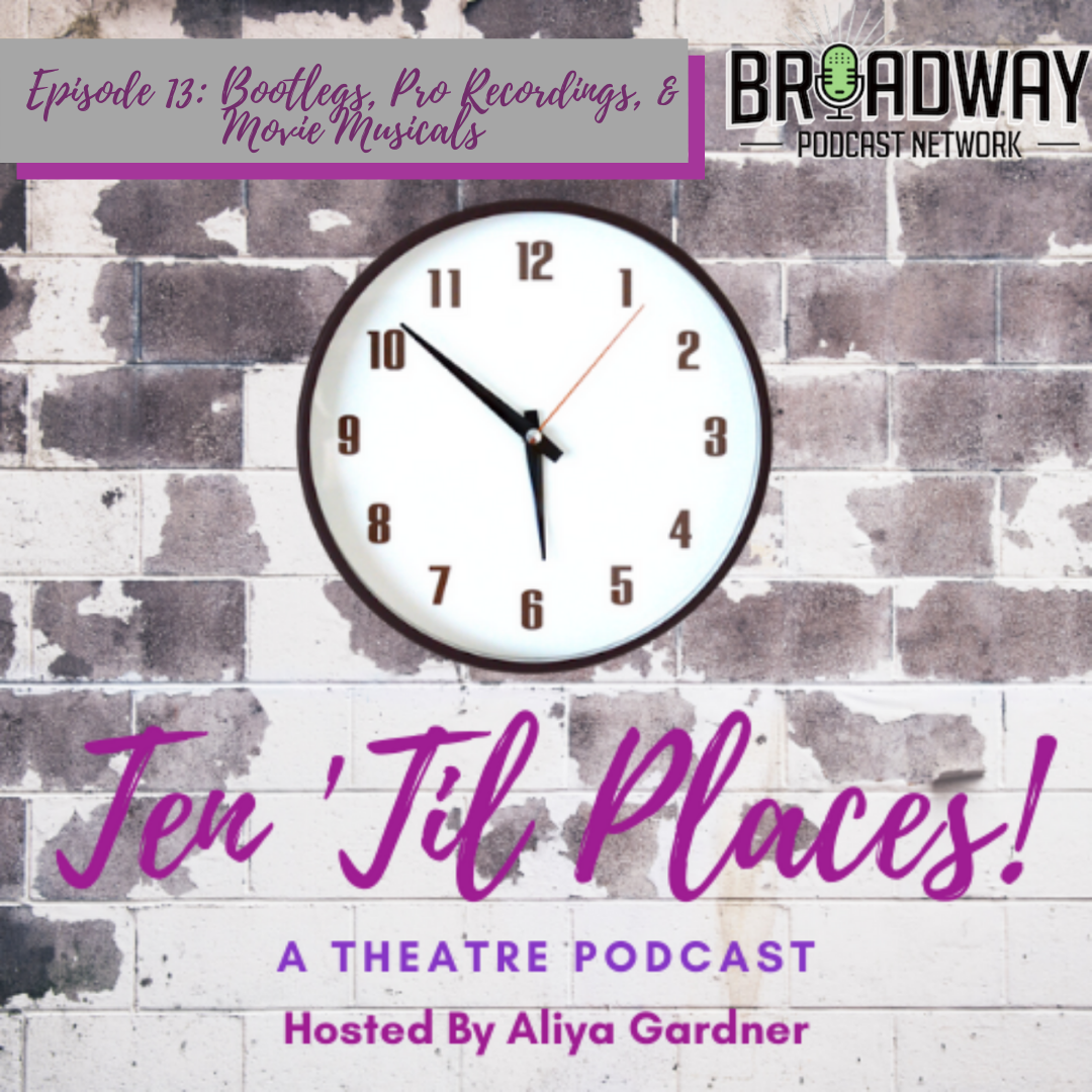 Episode 13: Bootlegs, Pro-Recordings, & Movie Musicals