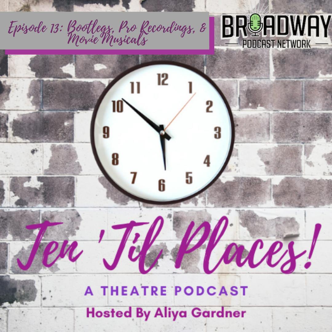 Episode 13: Bootlegs, Pro-Recordings, & Movie Musicals Episode 13: Bootlegs, Pro-Recordings, & Movie Musicals