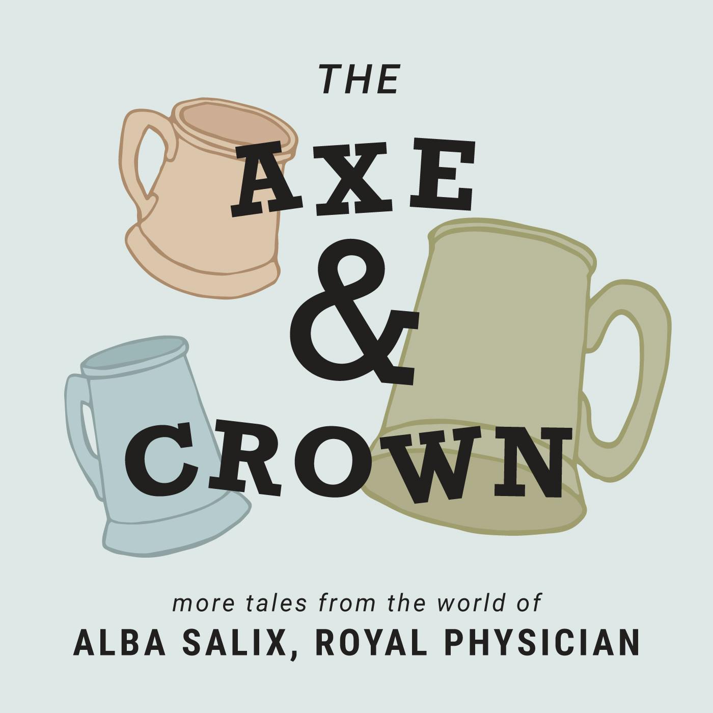The Axe & Crown E205: Off And Running