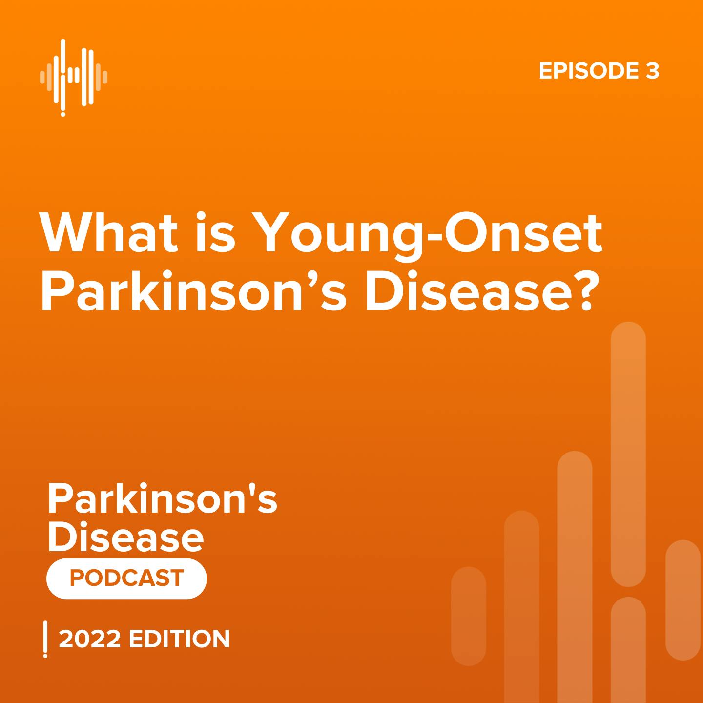 Ep 3: What is Young-Onset Parkinson’s Disease?
