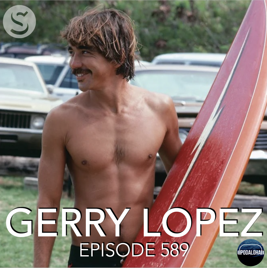 589 - Gerry Lopez: PodAloha with Paul Strauch