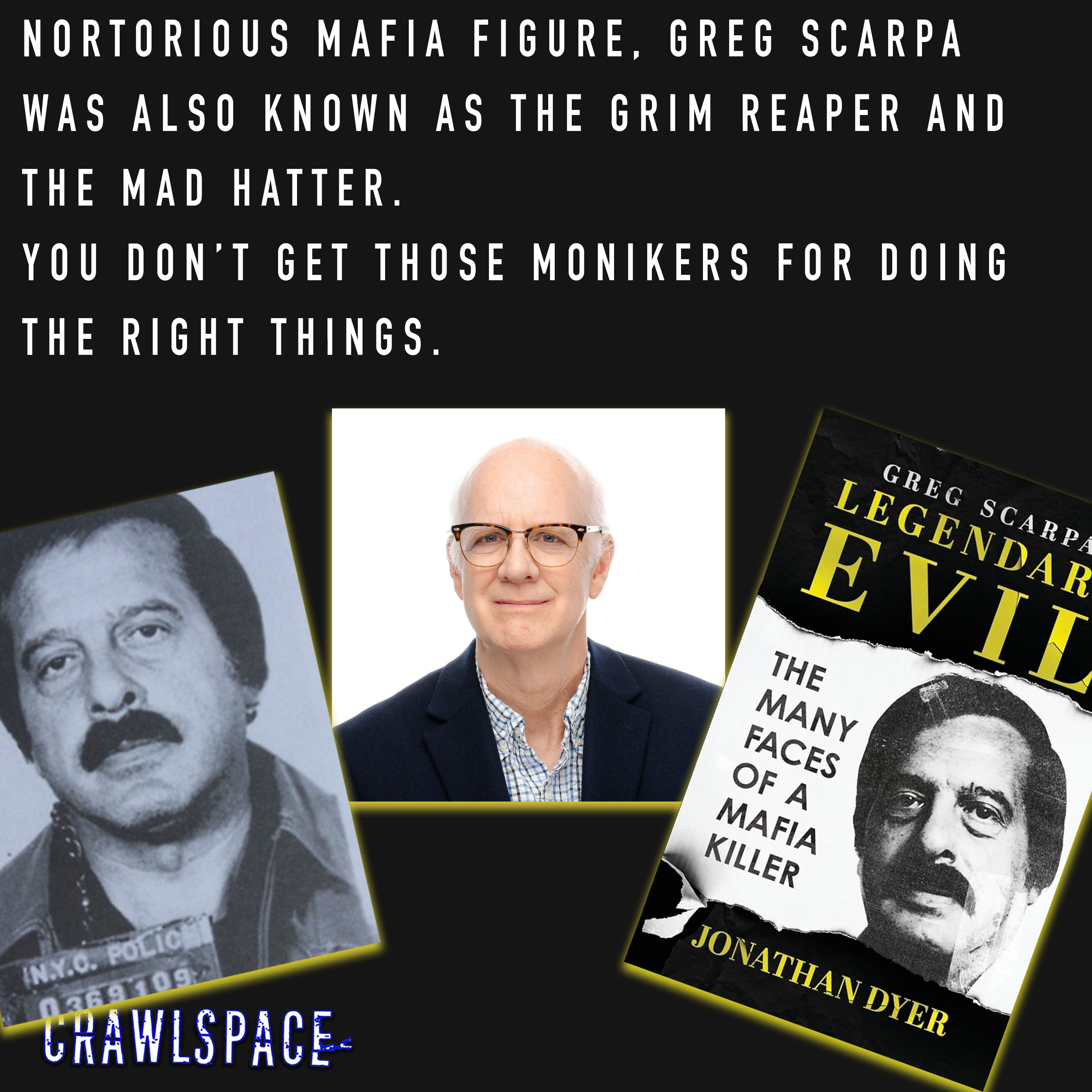 557 // Greg Scarpa: The Mafia's Grim Reaper w/Jonathan Dyer