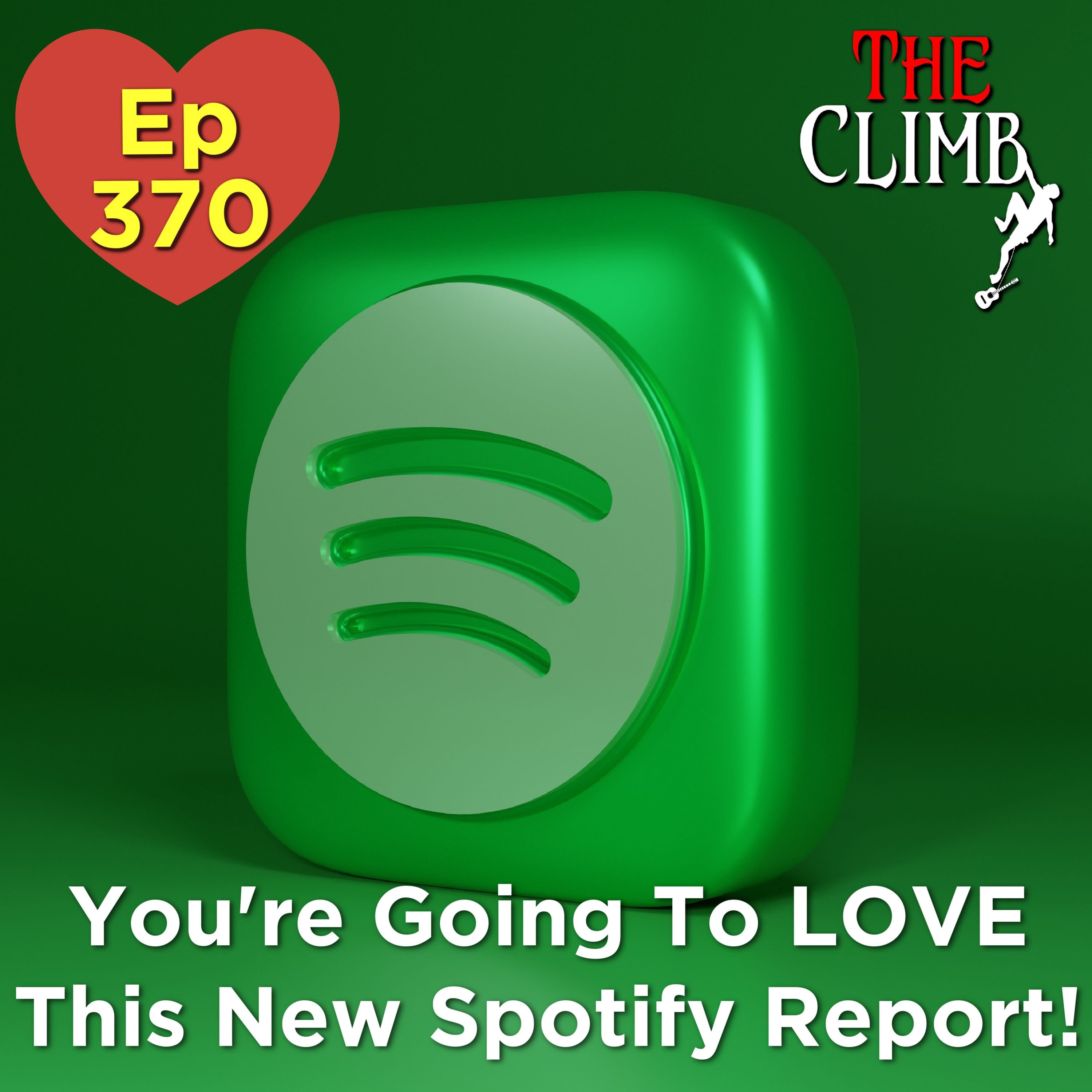 Ep 370: You're Going To LOVE This New Spotify Report!
