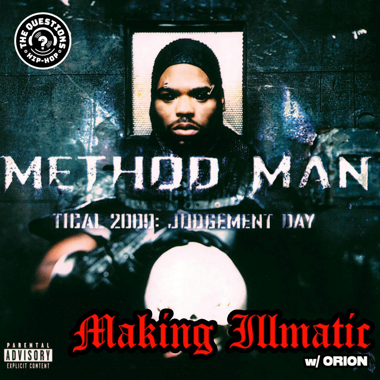 Making Illmatic: Method Man 'Tical 2000: Judgment Day' w/ Orion