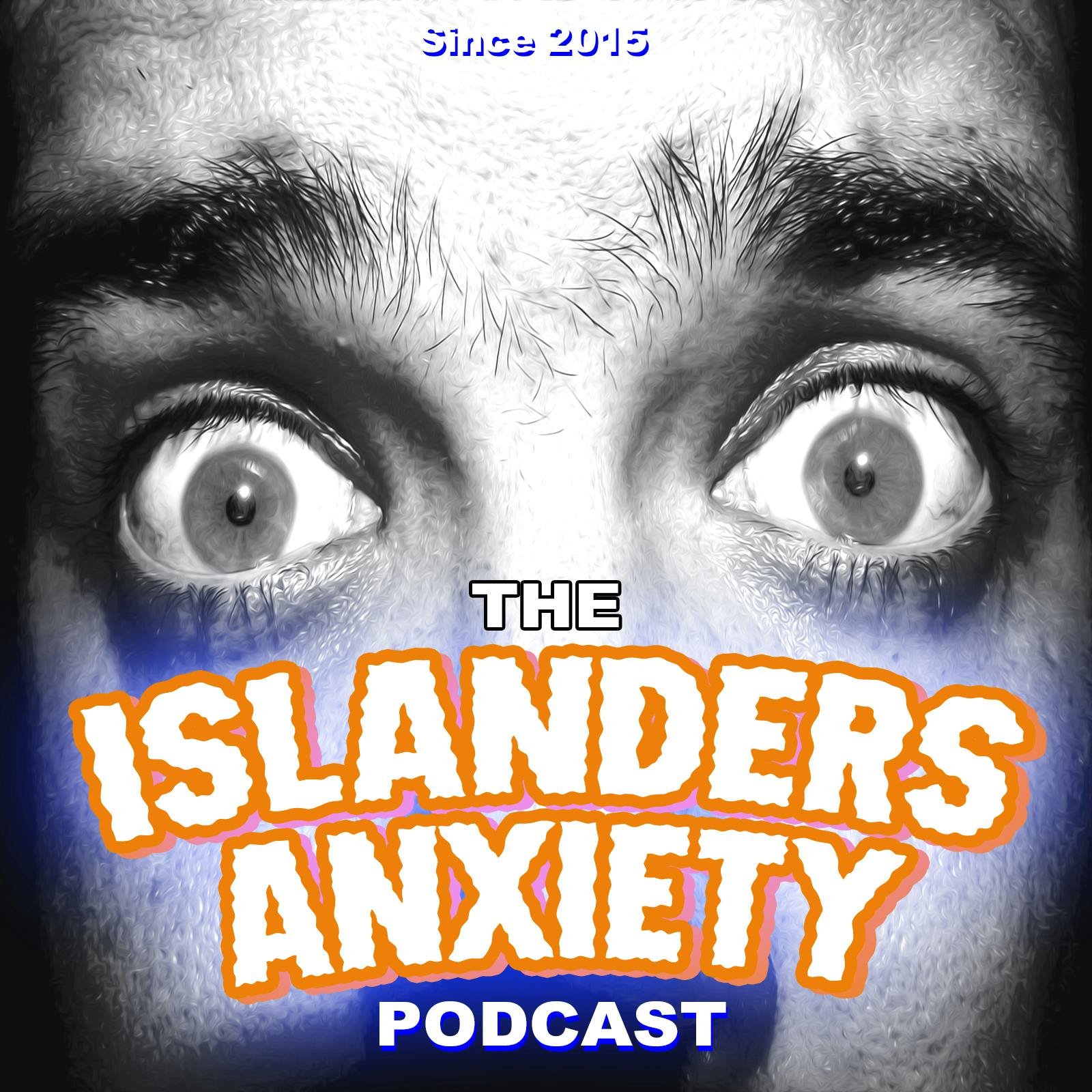Islanders Anxiety - Episode 256 - My Mind is Clean