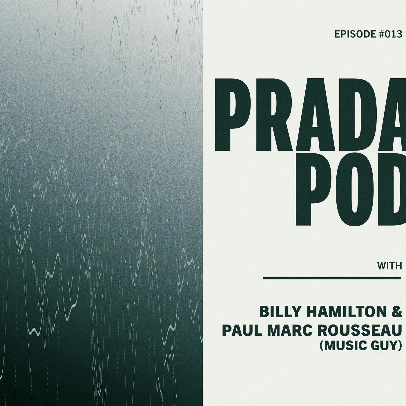 Episode Thirteen: Billy Hamilton & Paul Marc Rousseau