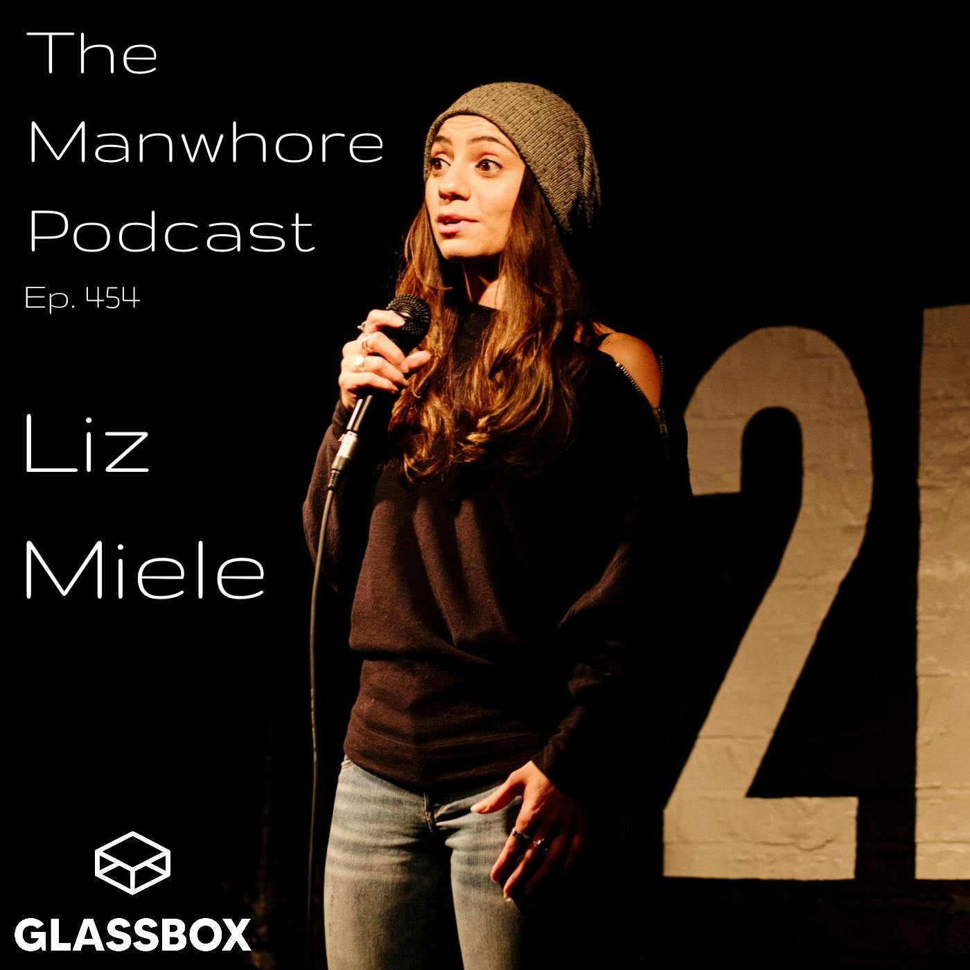 The Manwhore Podcast: A Sex-Positive Quest - Ep. 454: Liz Miele Escaped the Dating Rat Race
