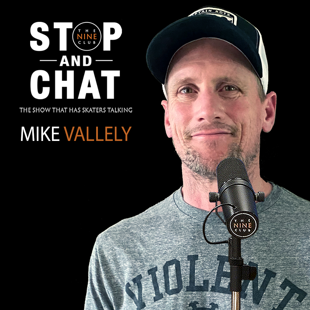 Mike Vallely - Stop And Chat #55