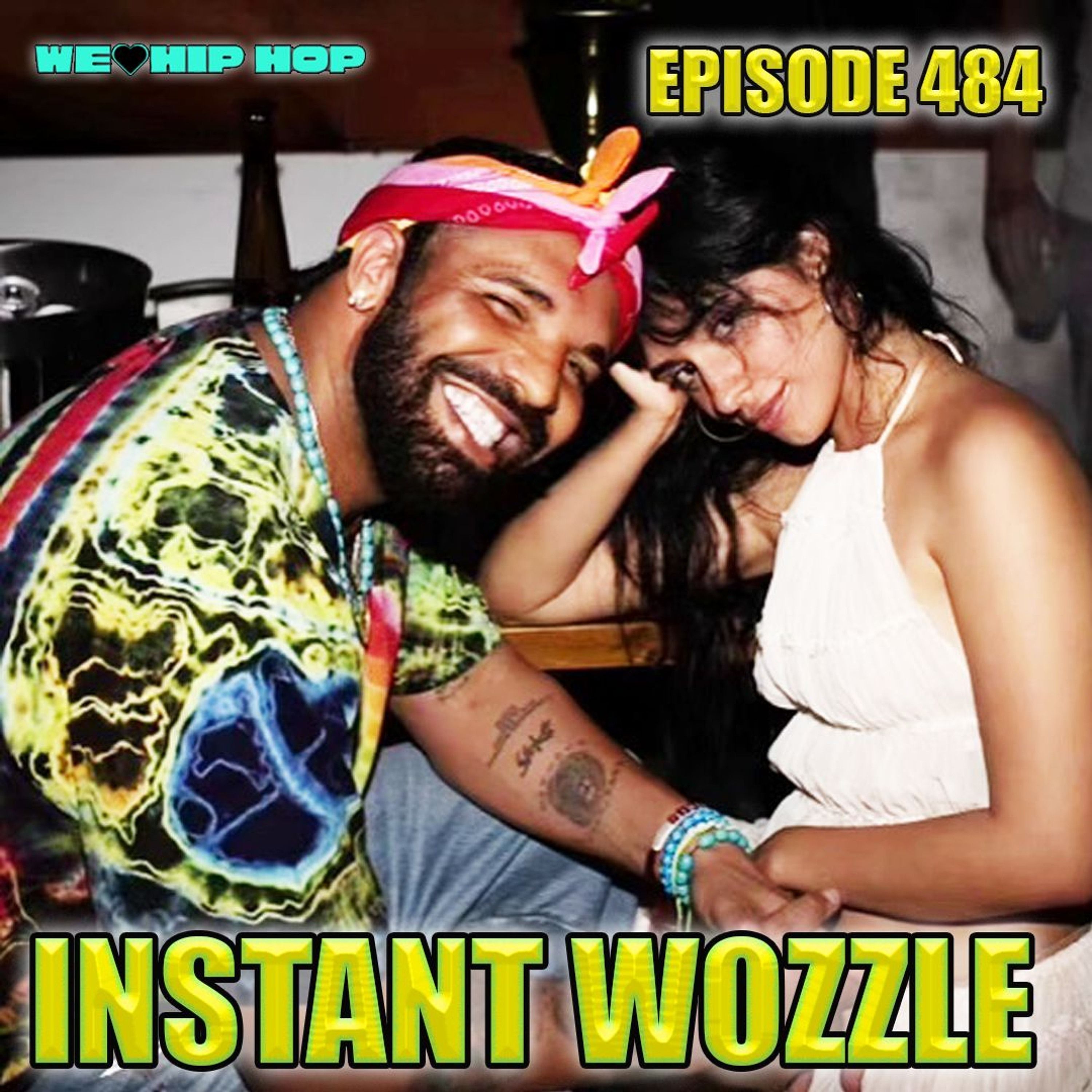 Episode 484 | Instant Wozzle | We Love Hip Hop Podcast