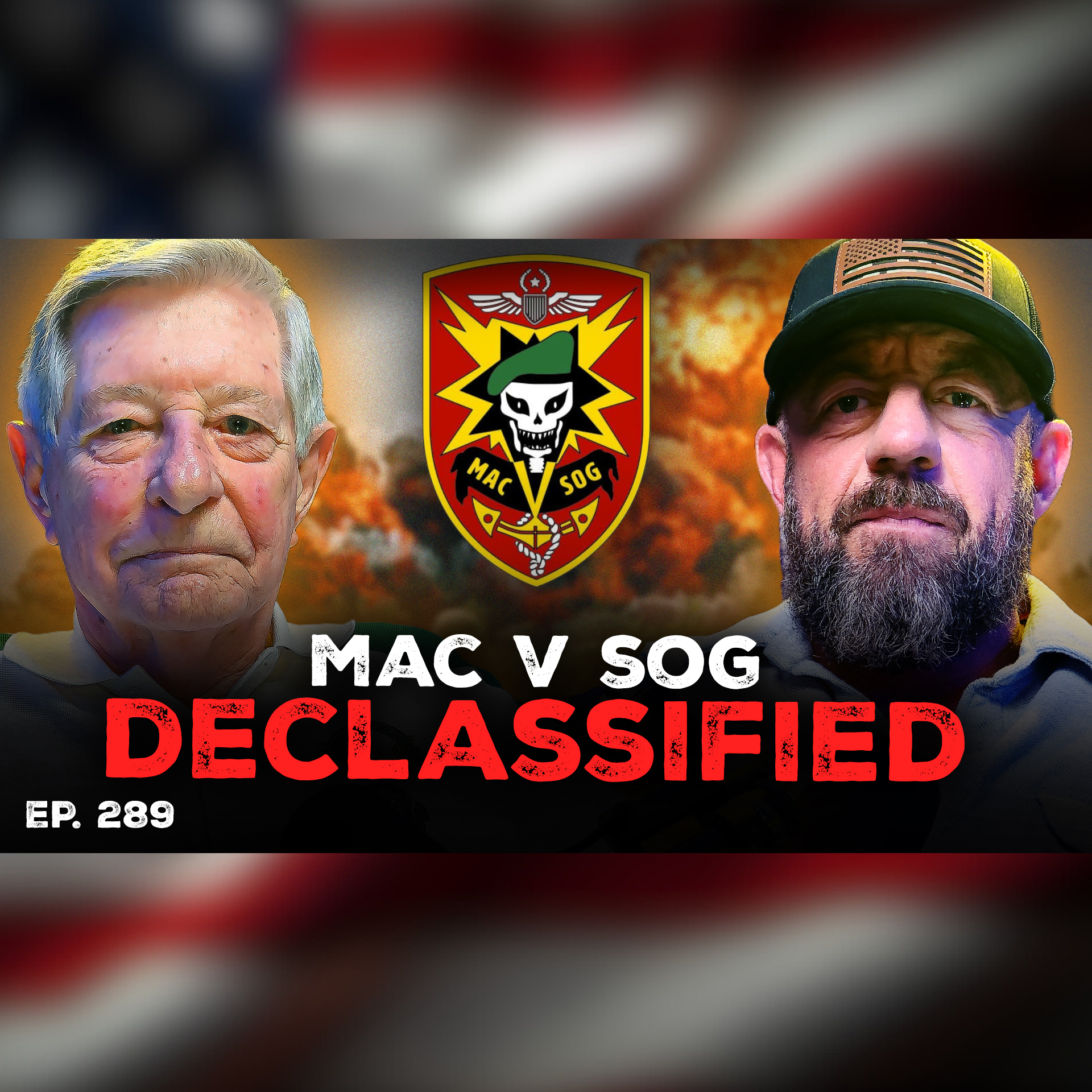 Inside MAC-V SOG: The Green Beret Who Ran the Most Classified Missions of the Vietnam War | Ep. 289 | Pt. 1